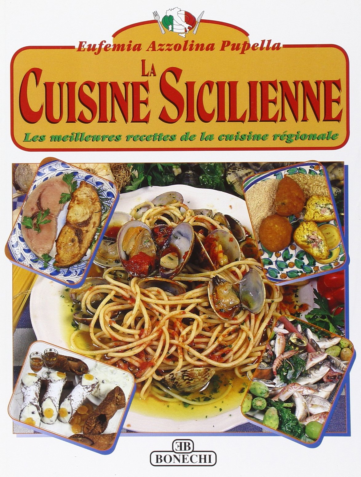 La cucina siciliana. Ediz. francese 9788847604643