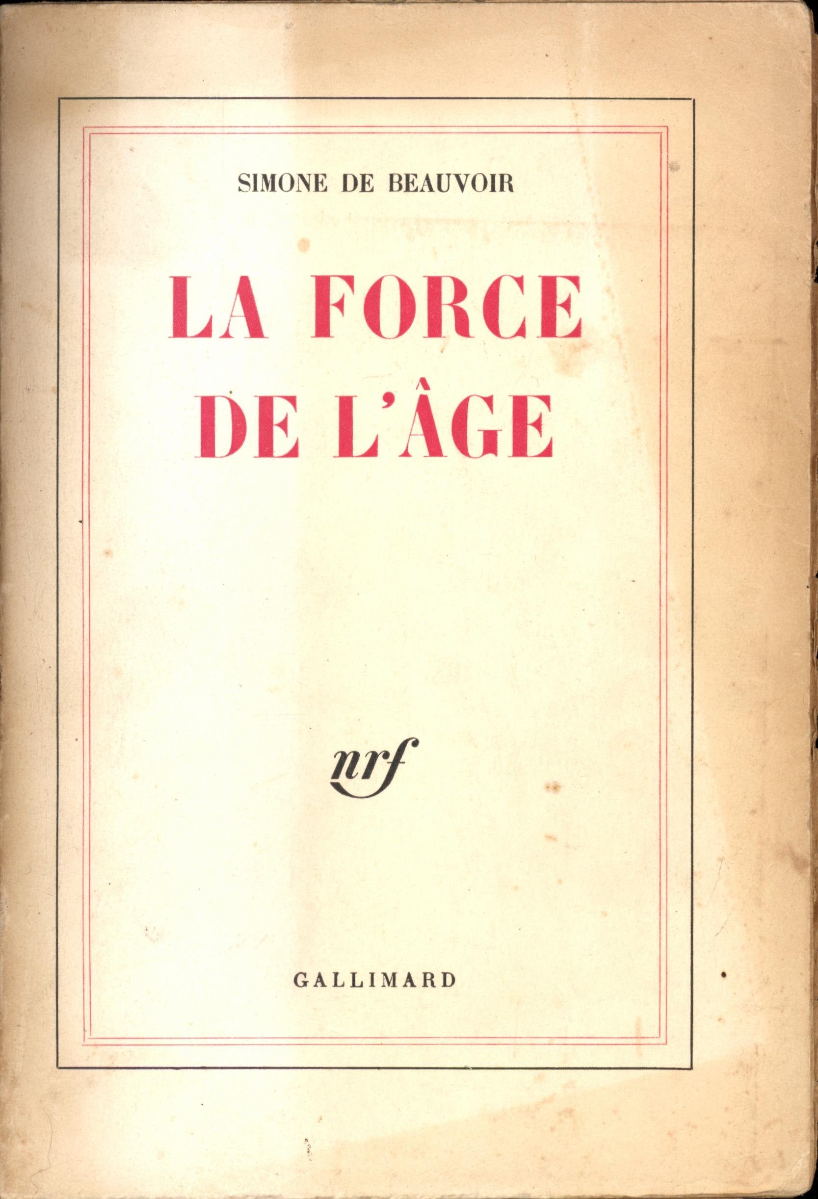 Simone de Beauvoir. La Force de l'âge 