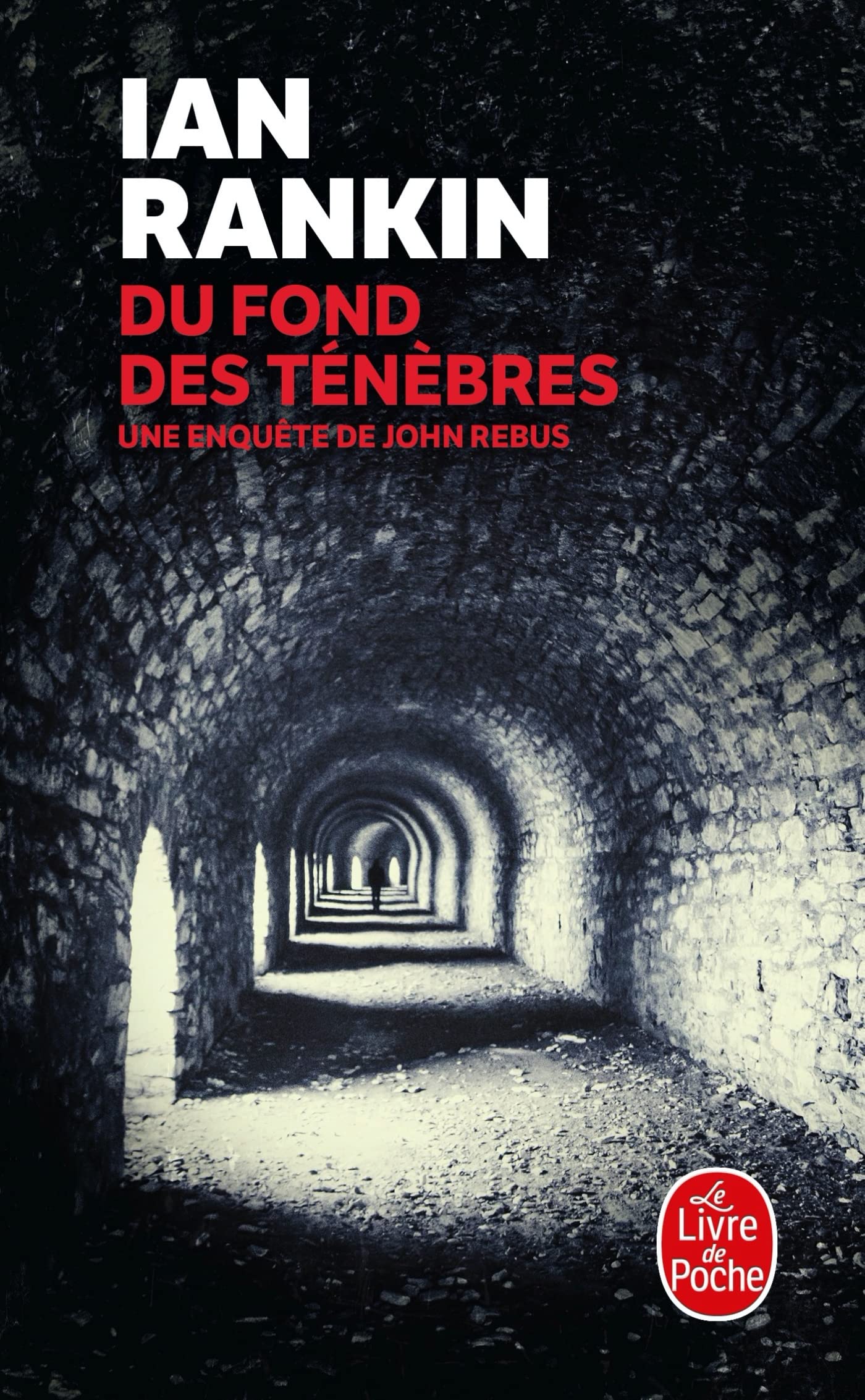 Du fond des ténèbres: Une enquête de l'inspecteur Rebus 9782253113058