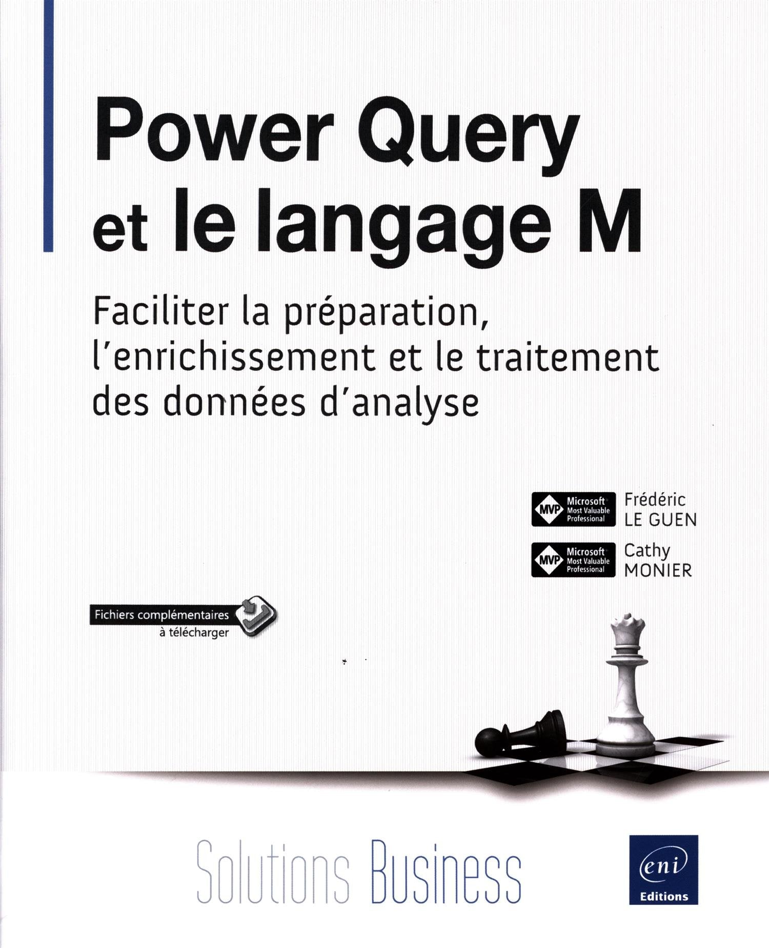 Power Query et le langage M: Faciliter la préparation, l'enrichissement et le traitement des données d 'analyse 9782409001642