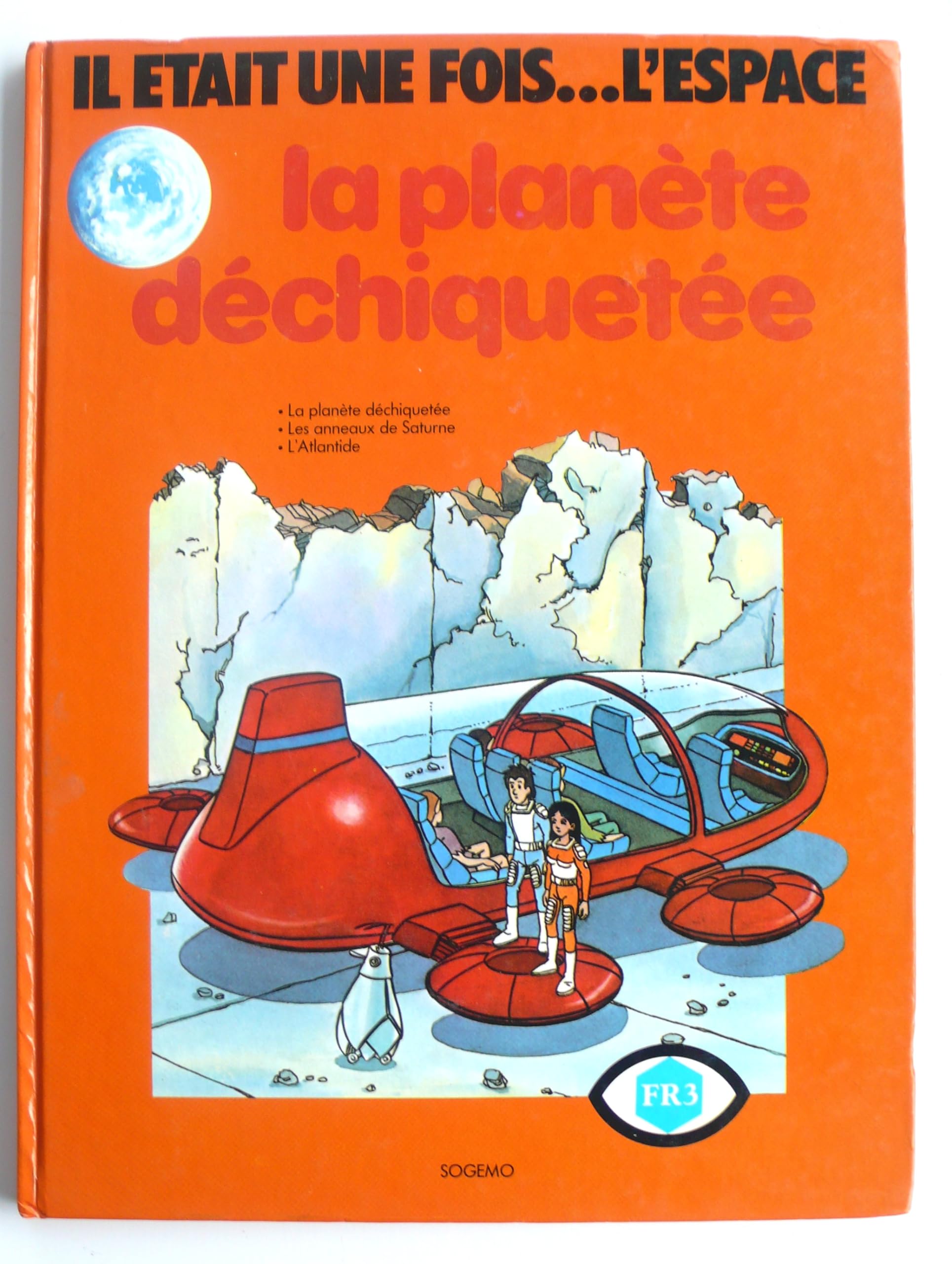 La Planete Dechiquetee (Il Etait Une Fois...L'Espa 9782904310027