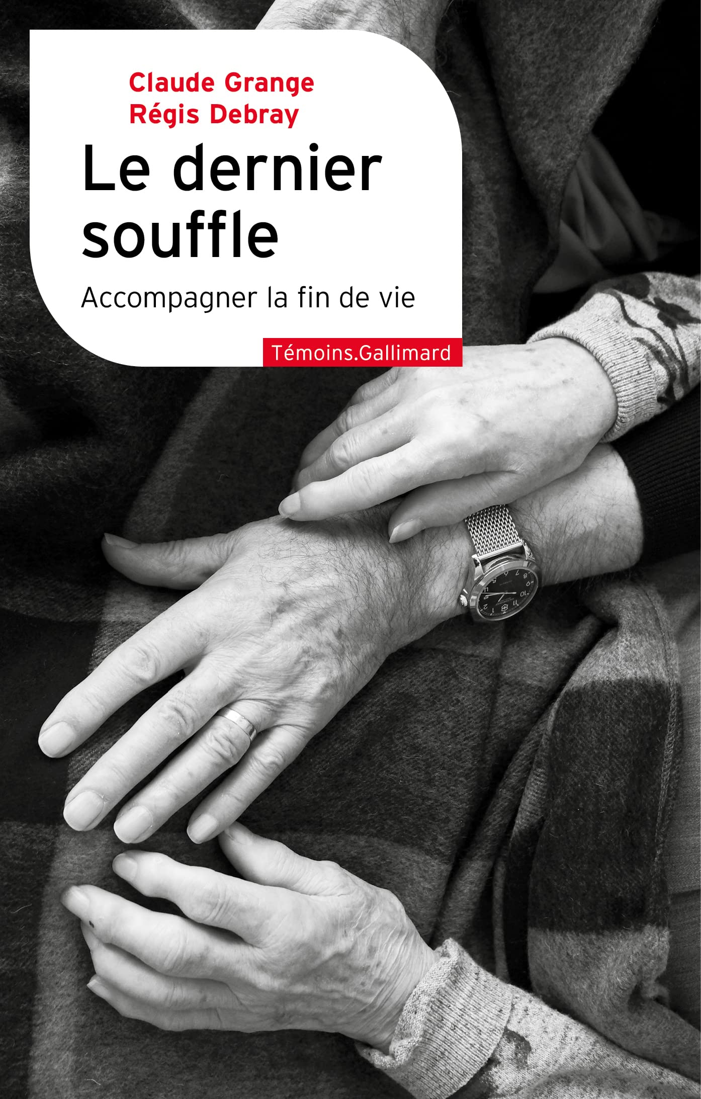 Le dernier souffle: Accompagner la fin de vie 9782073021168