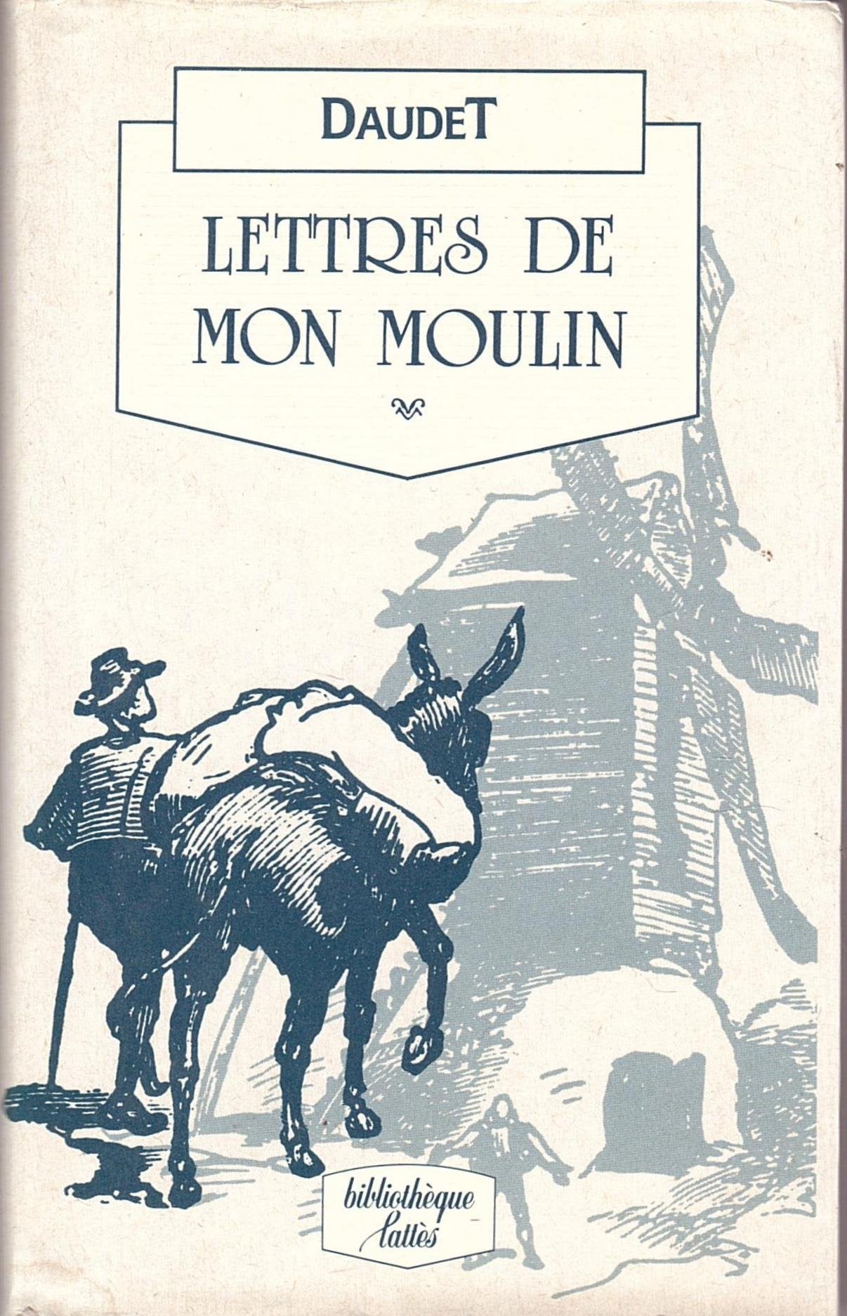 Lettres de mon Moulin Bibliothèque Lattès 9782709606042