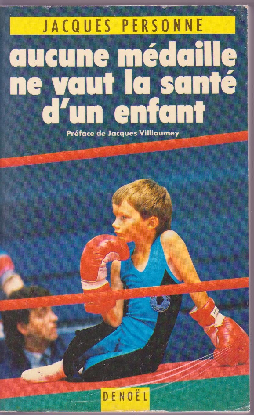 AUCUNE MEDAILLE NE VAUT LA SANTE D'UN ENFANT 9782207233603