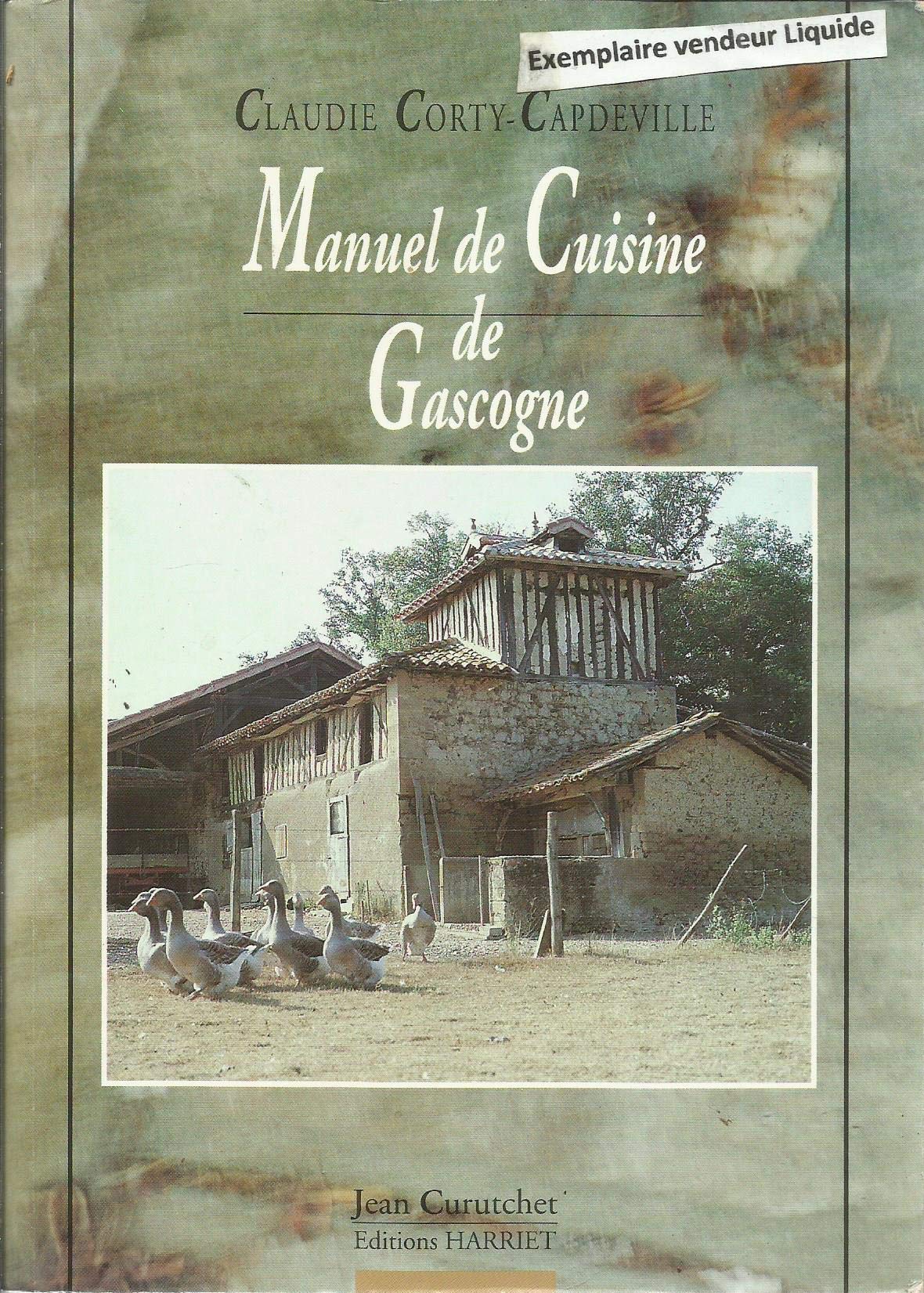 Manuel De Cuisine De Gascogne Avec Dix Reproductions De Photographies Anciennes 9782904348433