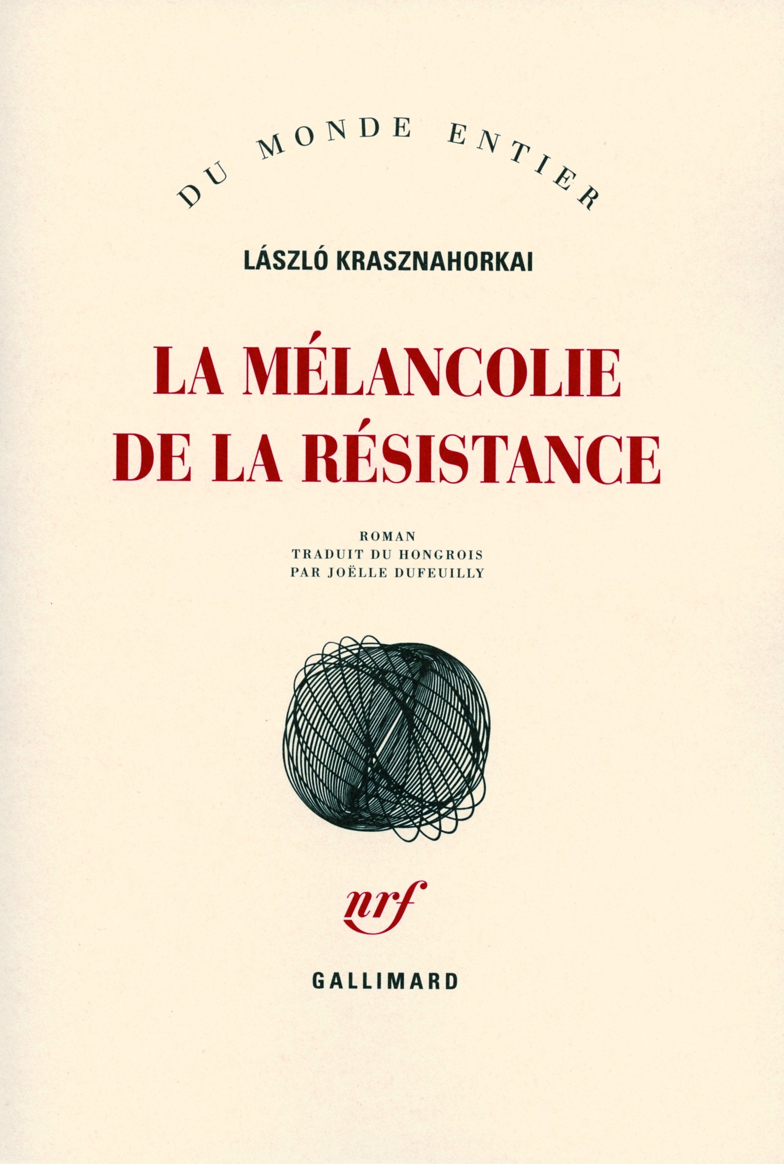 La mélancolie de la résistance 9782070767571