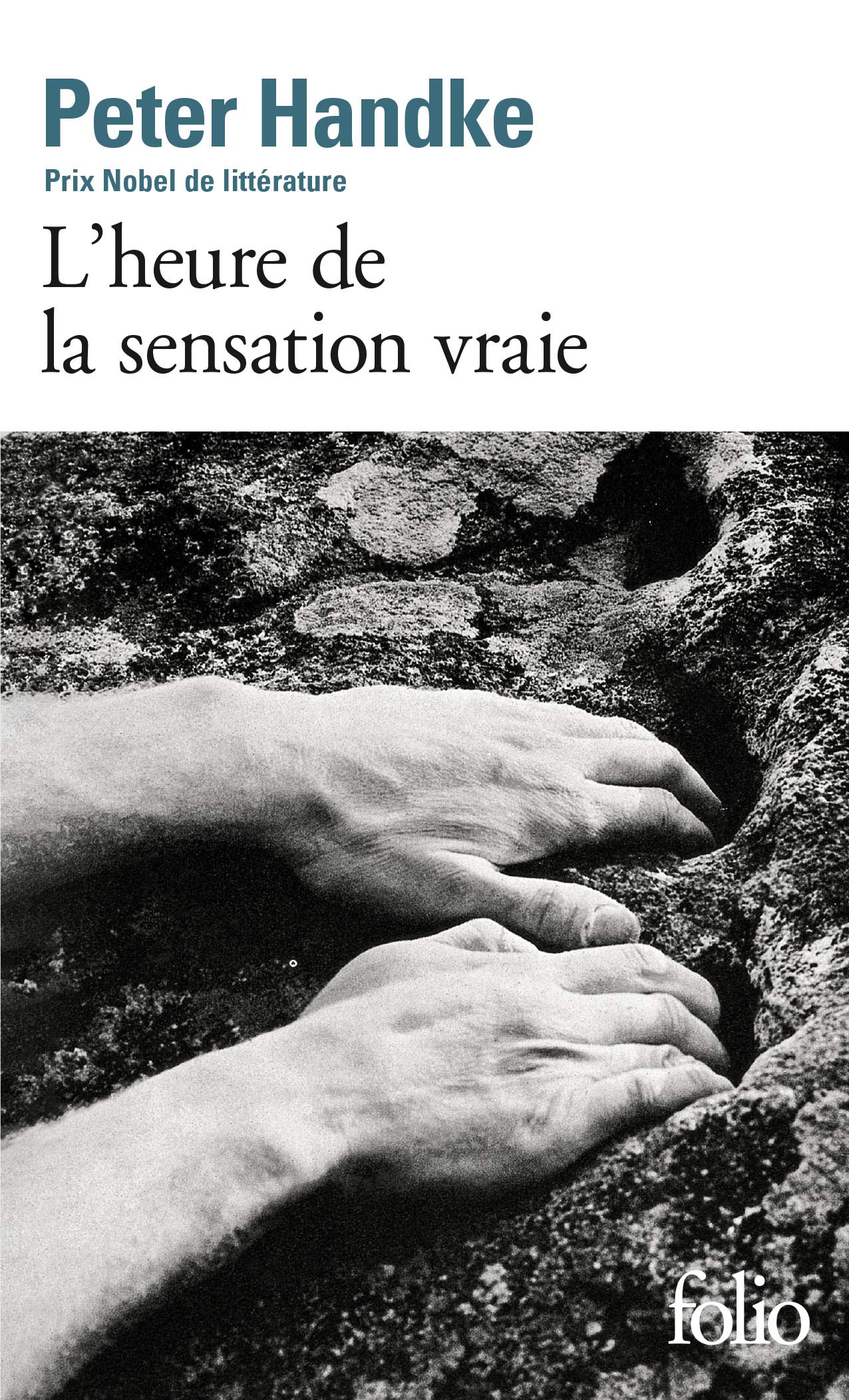 L'heure de la sensation vraie - Prix Nobel de Littérature 2019 9782070379385