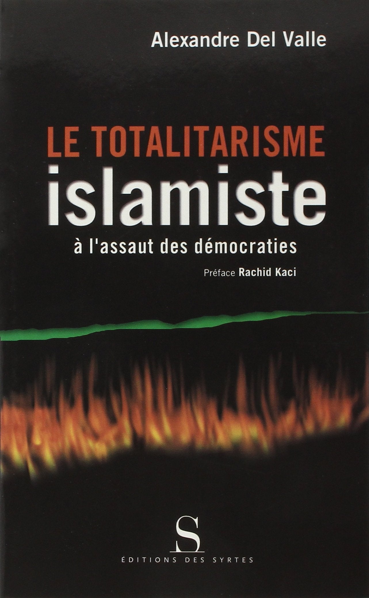 Le Totalitarisme islamiste à l'assaut des démocraties 9782845450585