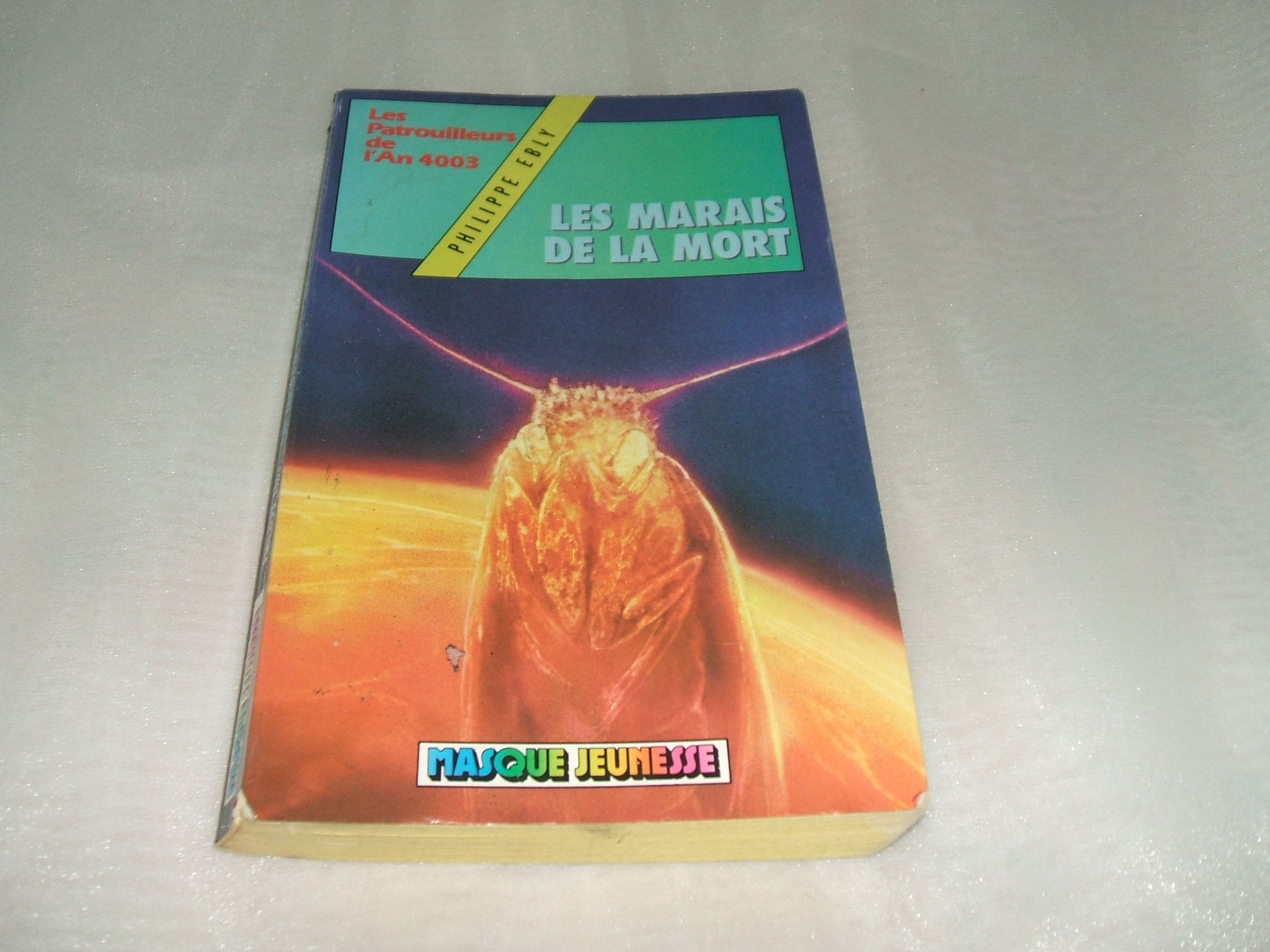 Les Marais de la mort (Les Patrouilleurs de l'an 4003) 9782010106361