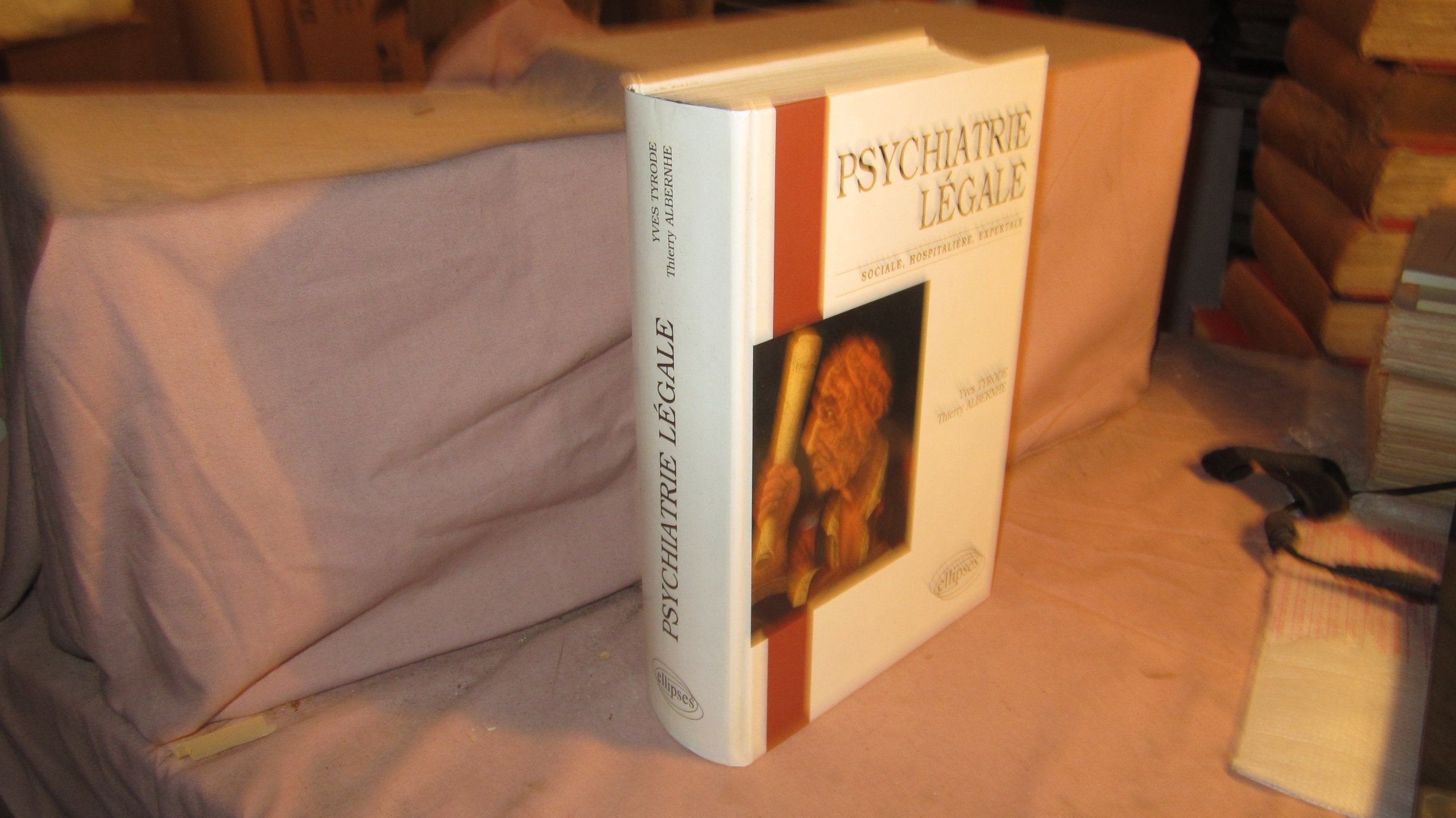 Psychiatrie Legale. Sociale, Hospitaliere, Expertale 9782729855352