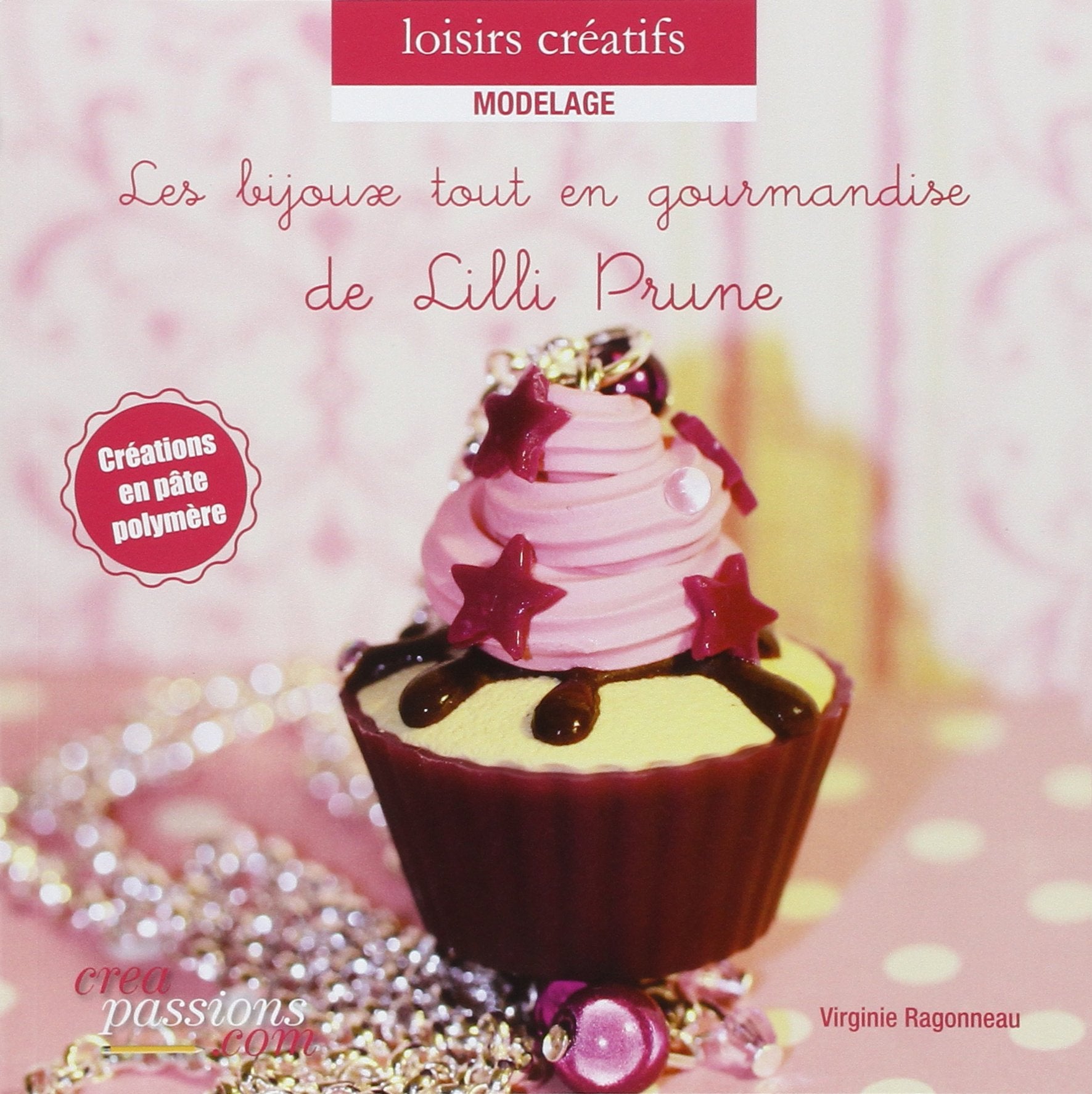 Les bijoux tout en gourmandise de Lilli Prune 9782814101180