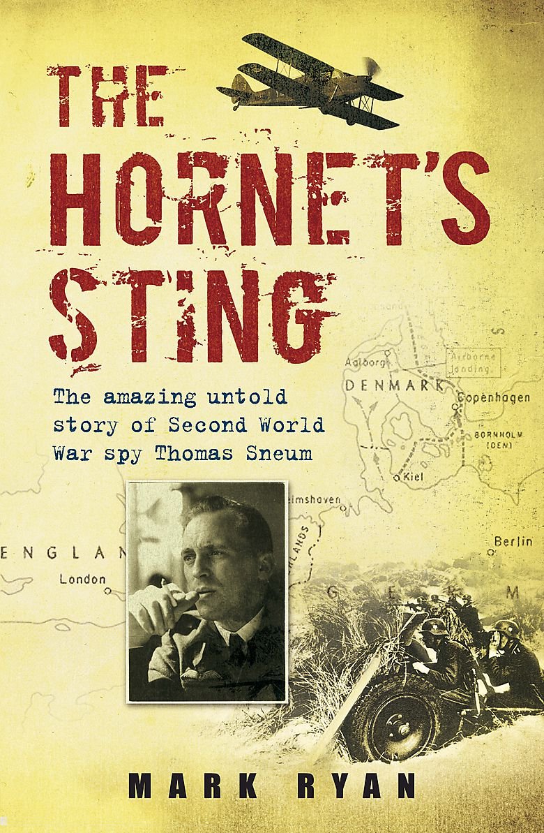 The Hornet's Sting: The amazing untold story of Britain's Second World War spy Thomas Sneum 9780749909901