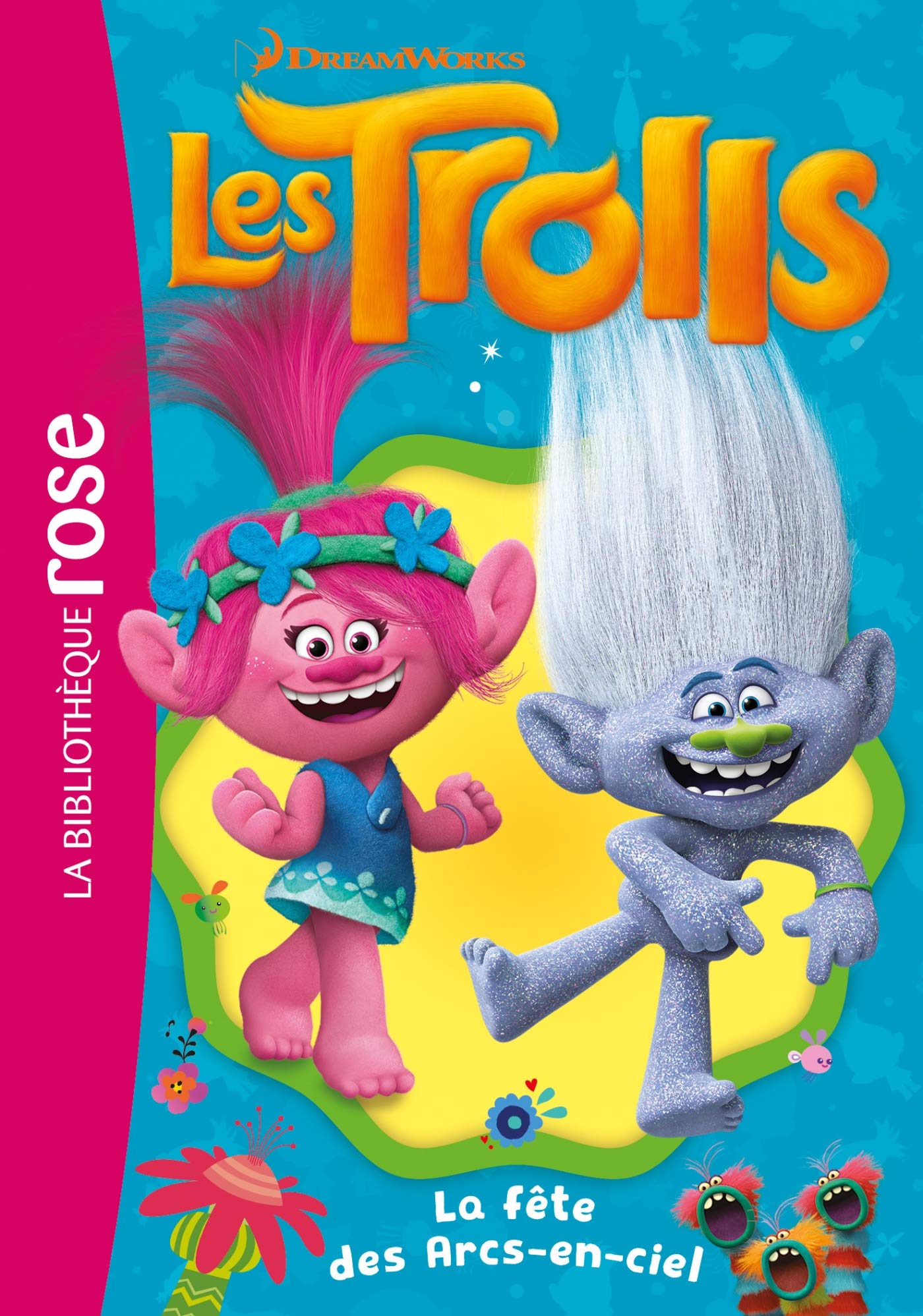 Trolls 10 - La fête des Arcs-en-ciel 9782017071501