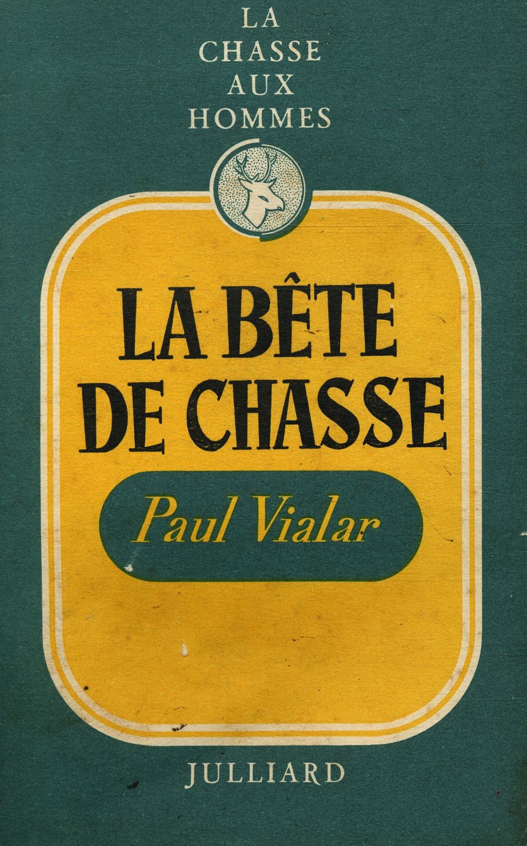 La chasse aux hommes T2 - La bête de Chasse / Vialar, Paul / Réf: 15470 