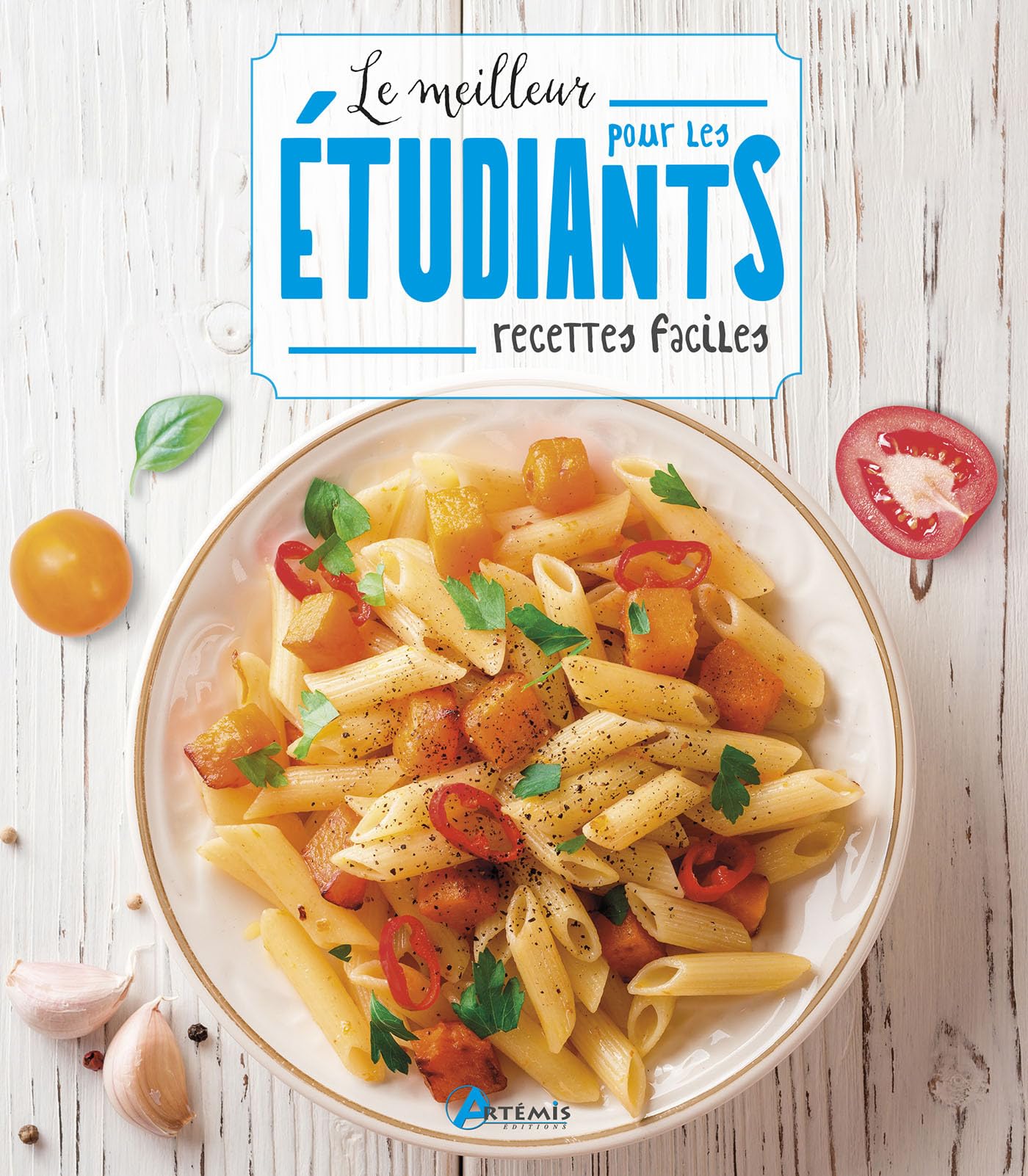 Le meilleur pour étudiants: Recettes faciles 9782816013887