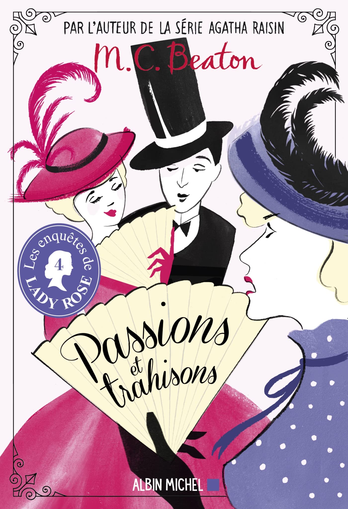 Les Enquêtes de Lady Rose - tome 4 - Passions et trahisons 9782226450531
