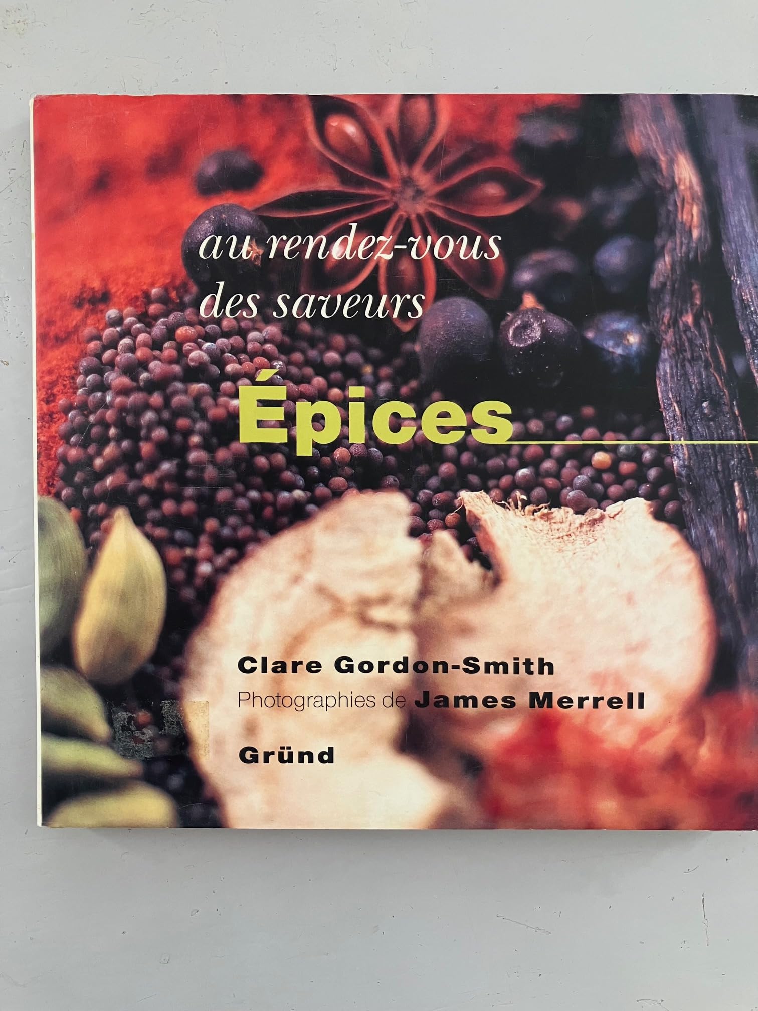 Au rendez-vous des saveurs : Epices 9782700060102