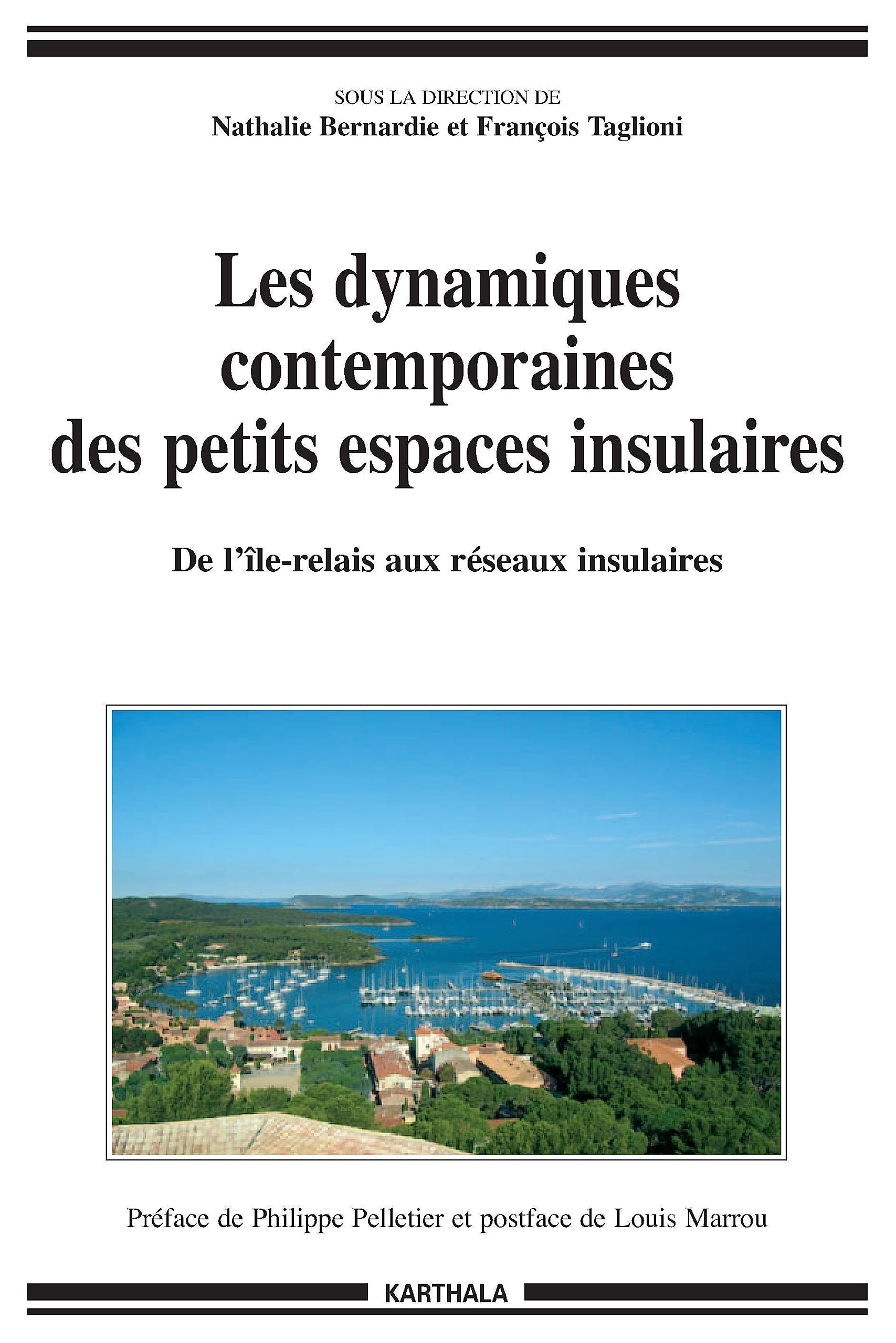 Les dynamiques contemporaines des petits espaces insulaires : De l'île-relais aux réseaux insulaires 9782845866416