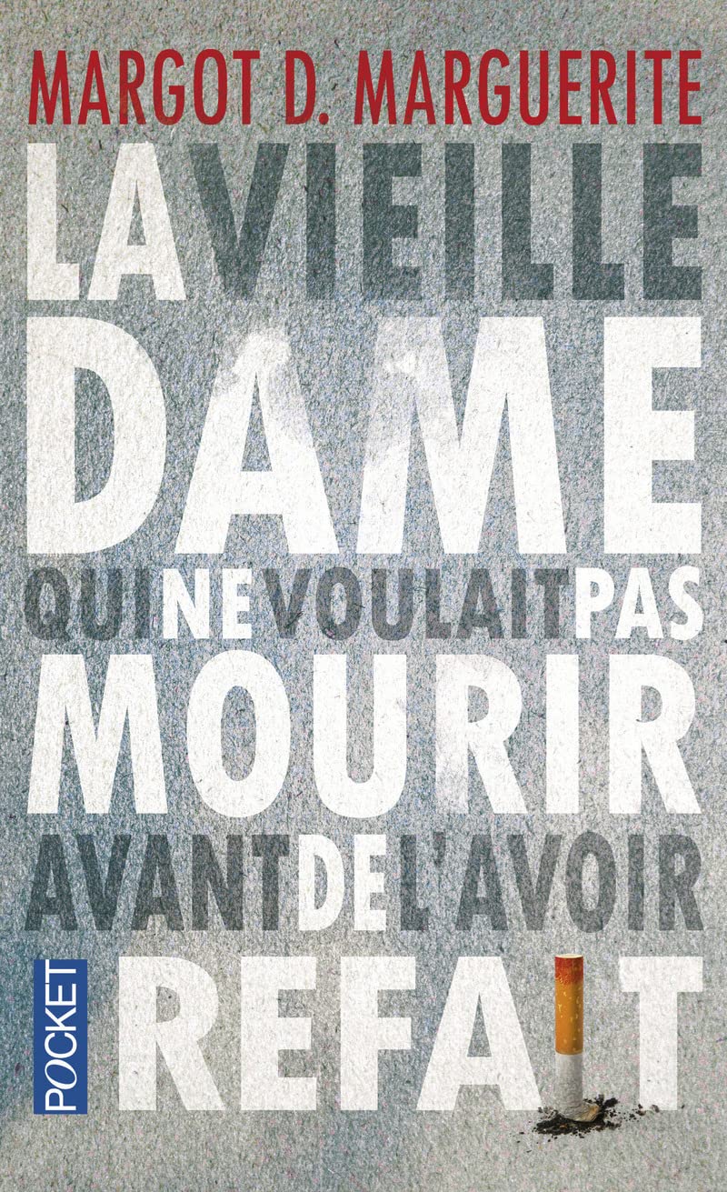 La vieille dame qui ne voulait pas mourir avant de l'avoir refait 9782266249294