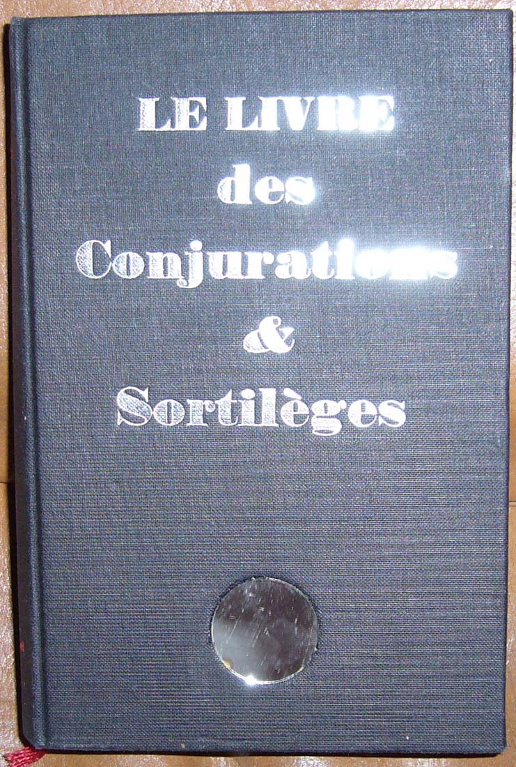 Le livre des conjurations et sortileges 