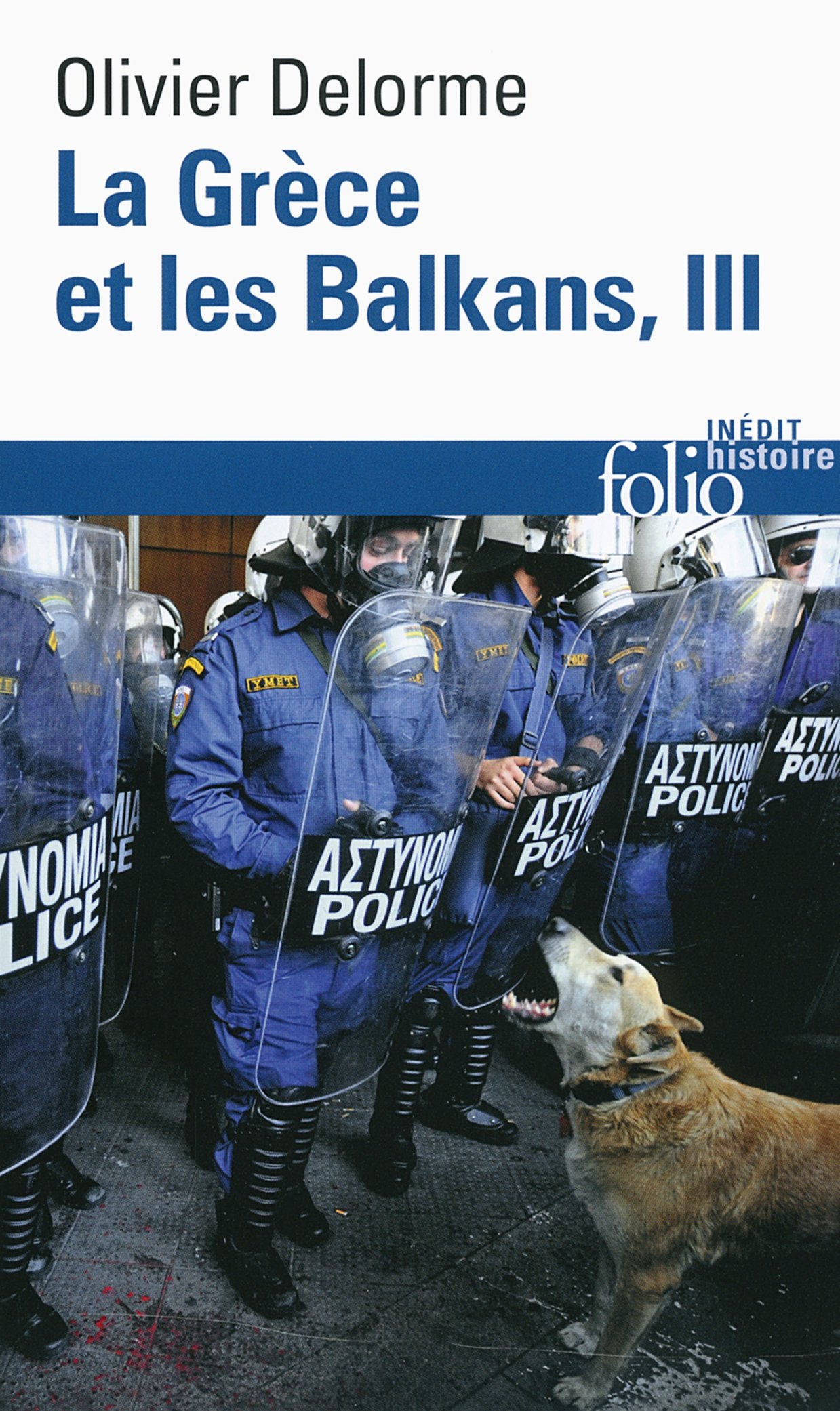 La Grèce et les Balkans (Tome 3): Du Vᵉ siècle à nos jours 9782070454532