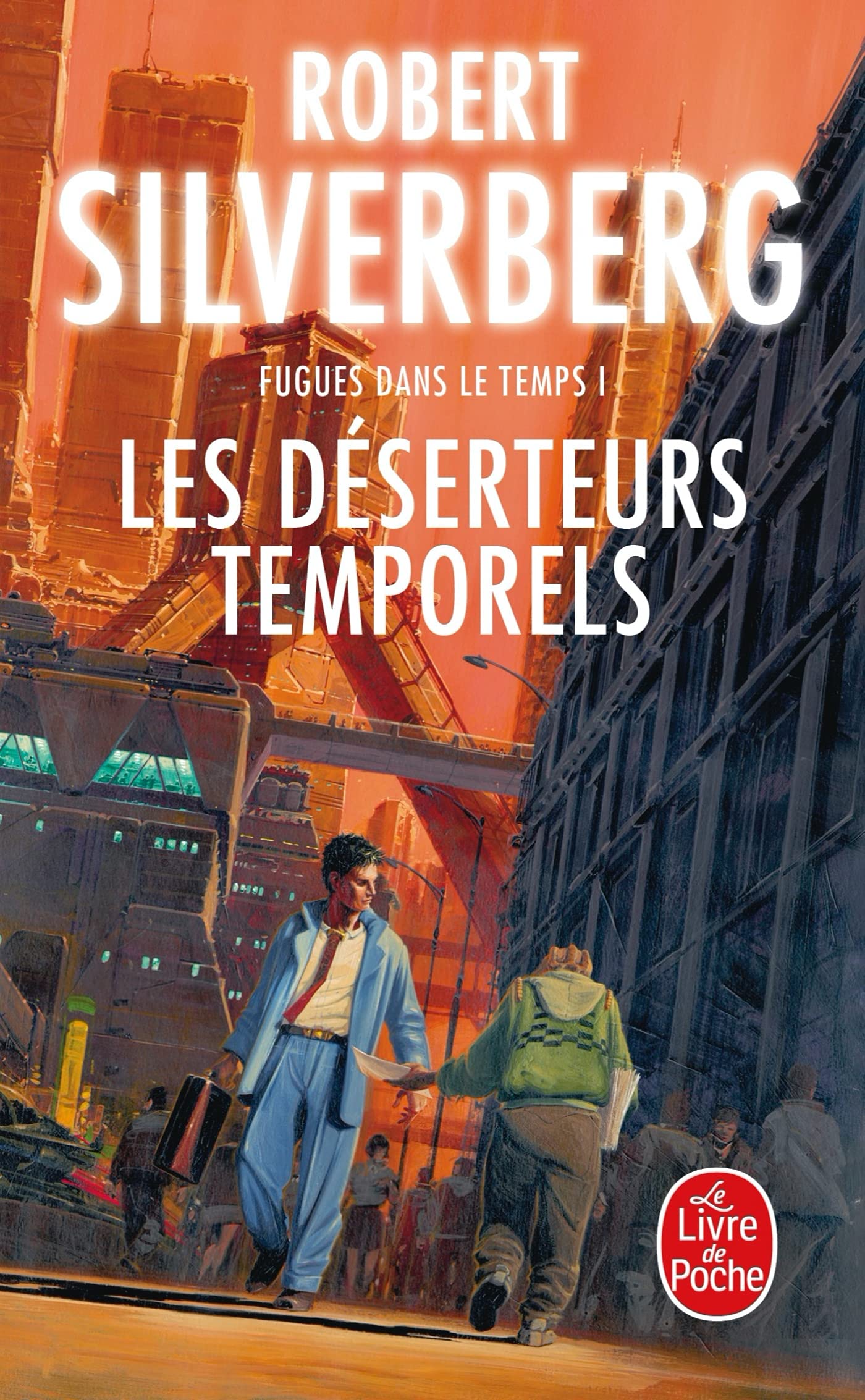 Les Déserteurs temporels (Fugues dans le temps, Tome 1) 9782253113300