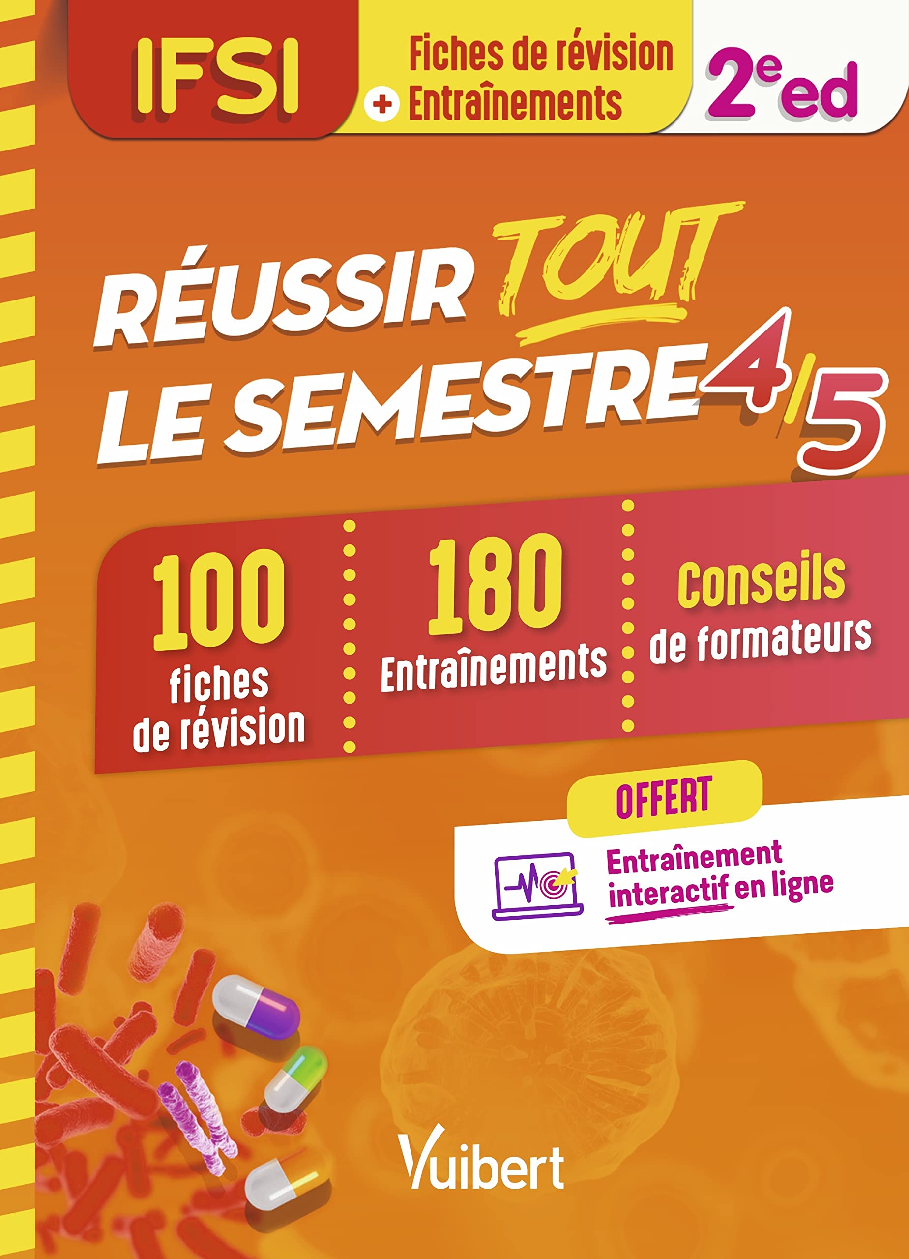 Réussir tout le semestre 4 et 5 - IFSI: 100 Fiches de révision et 180 Entraînements (QCM - QROC - Situations de soin) 9782311661255