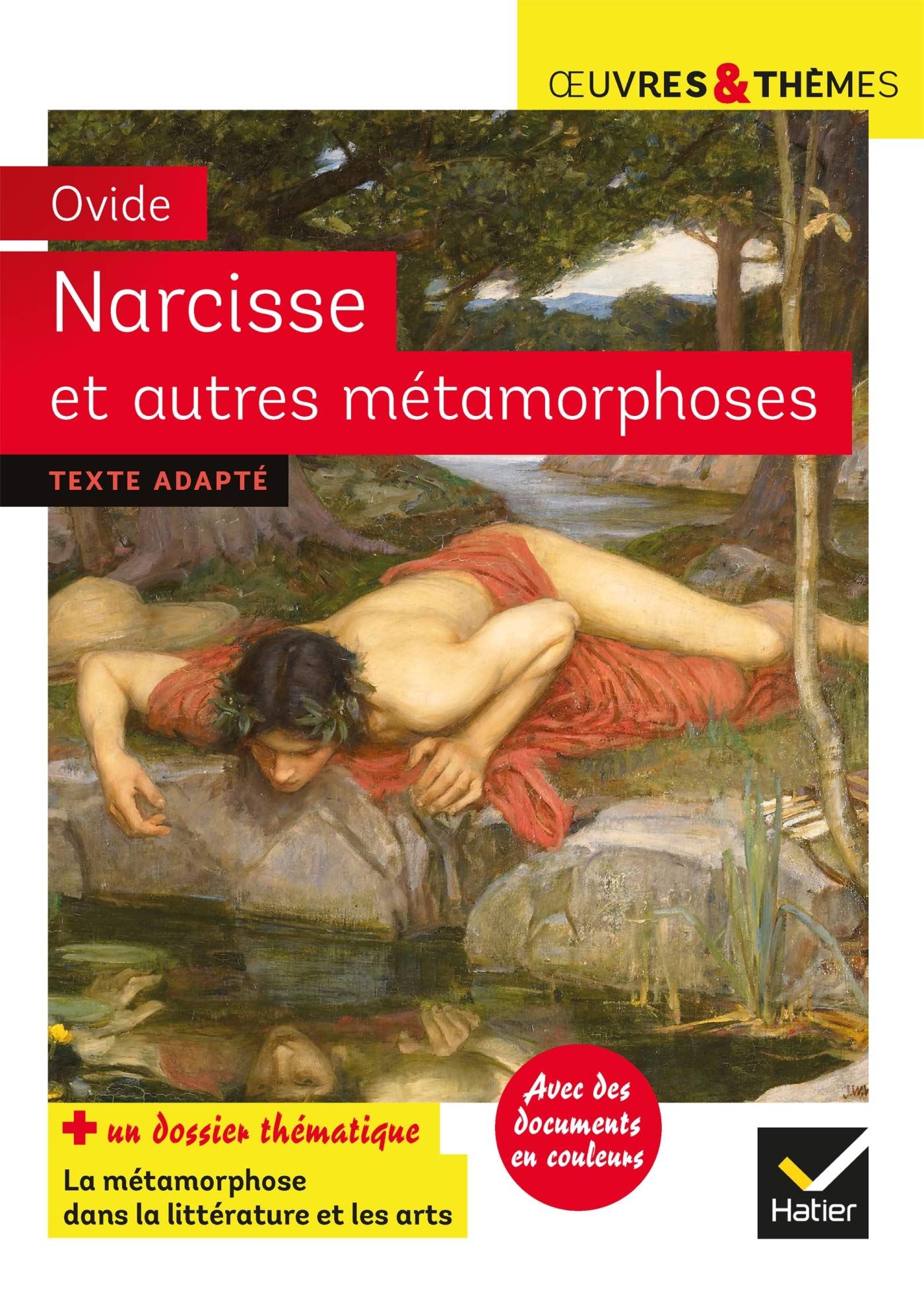 Narcisse et autres métamorphoses: suivi d'un groupement thématique sur la métamorphose 9782401063563