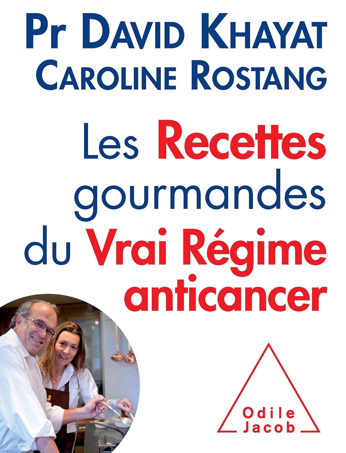 Les Recettes gourmandes du vrai régime anticancer 9782738126153