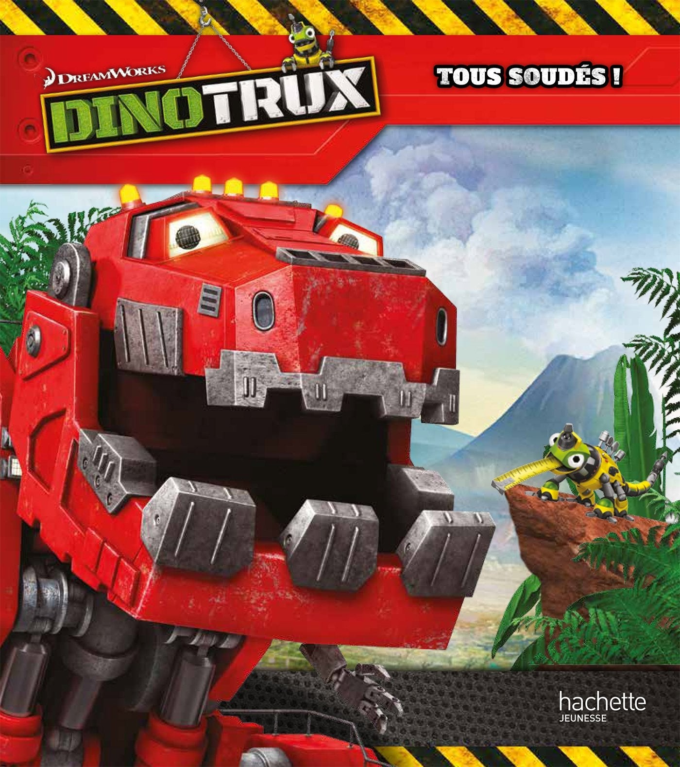 Dinotrux - Tous soudés 9782017030096