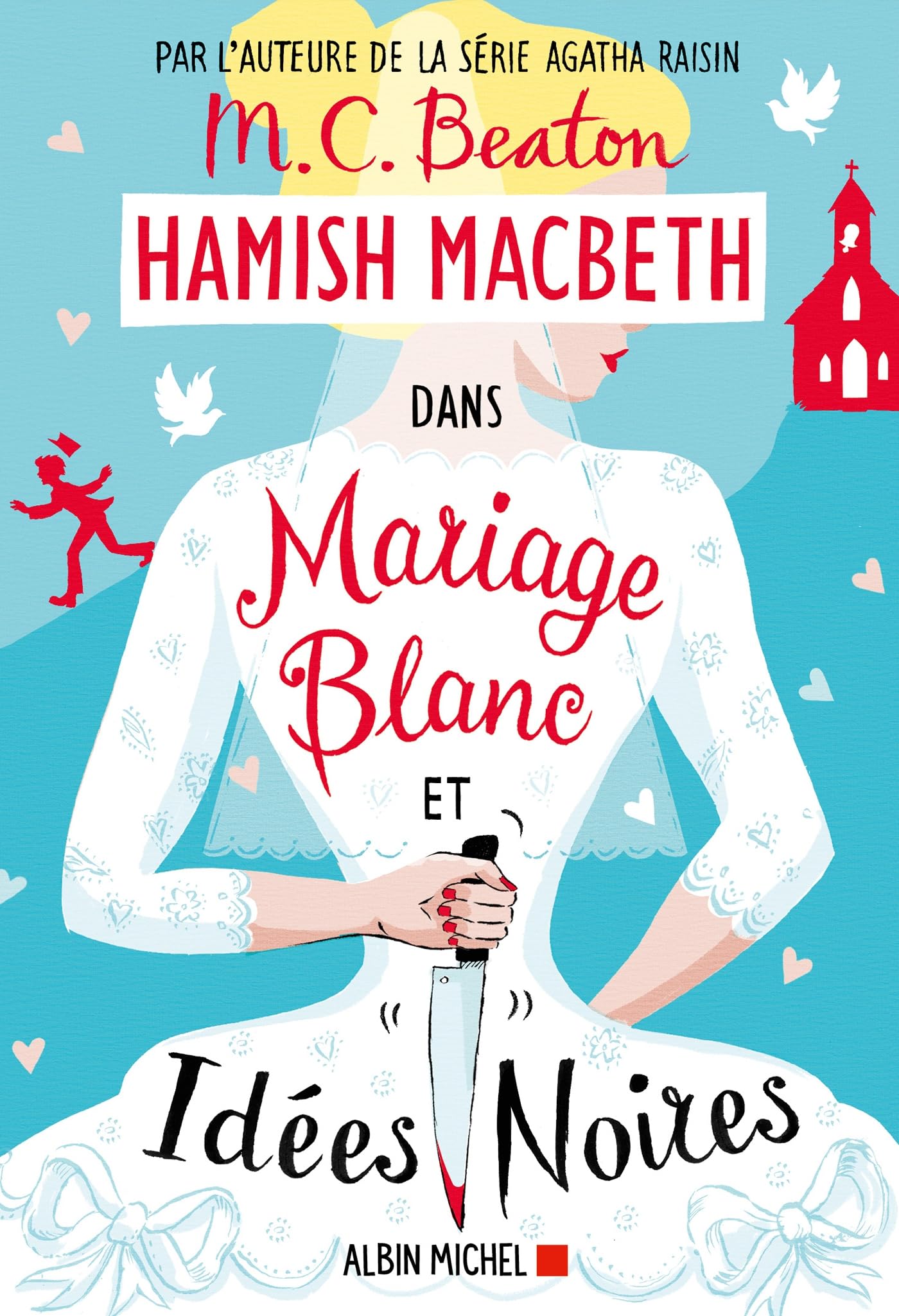 Hamish Macbeth 23 - Mariage blanc et idées noires 9782226490971