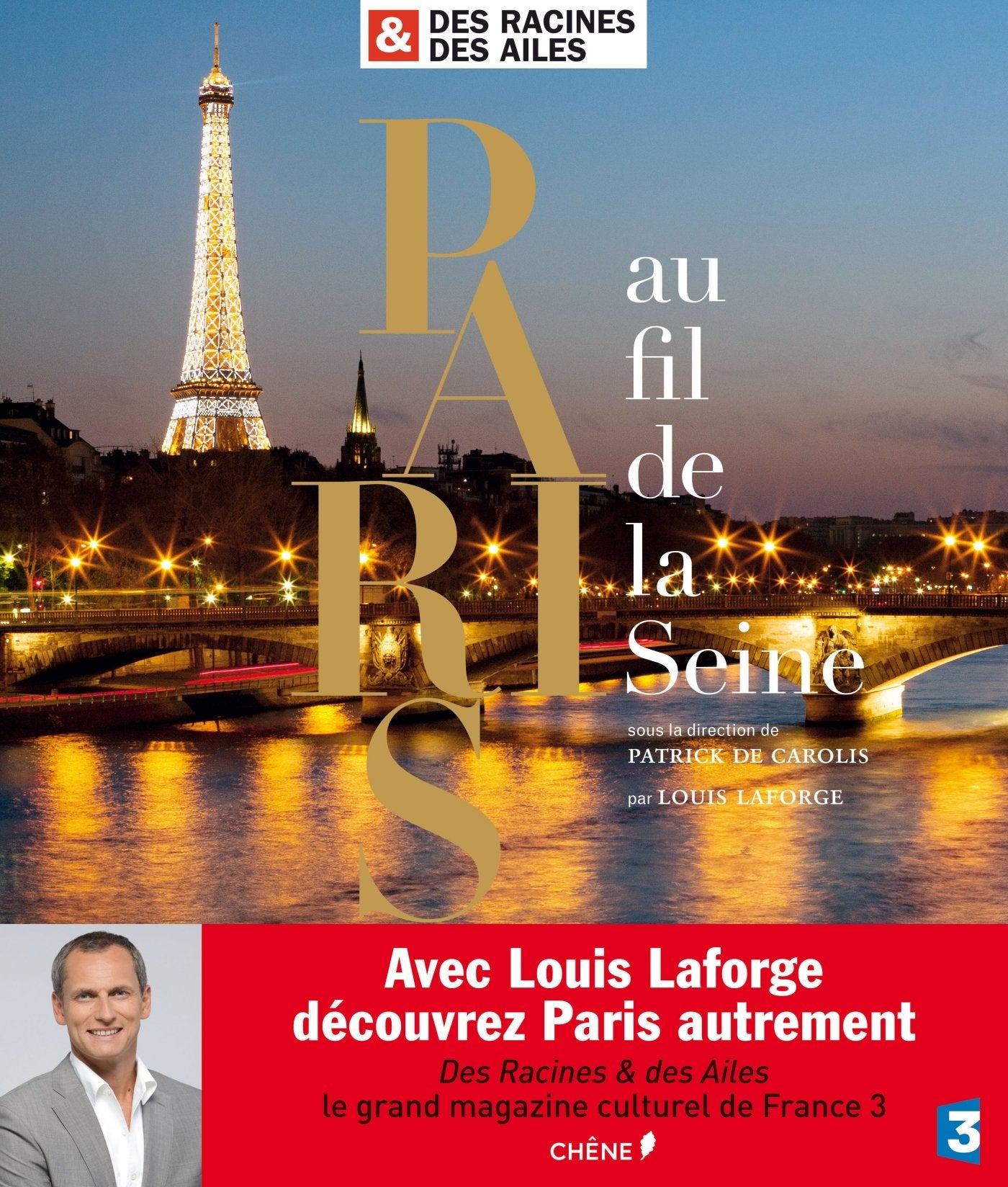 Des Racines & des Ailes : Paris au fil de la Seine 9782812306822