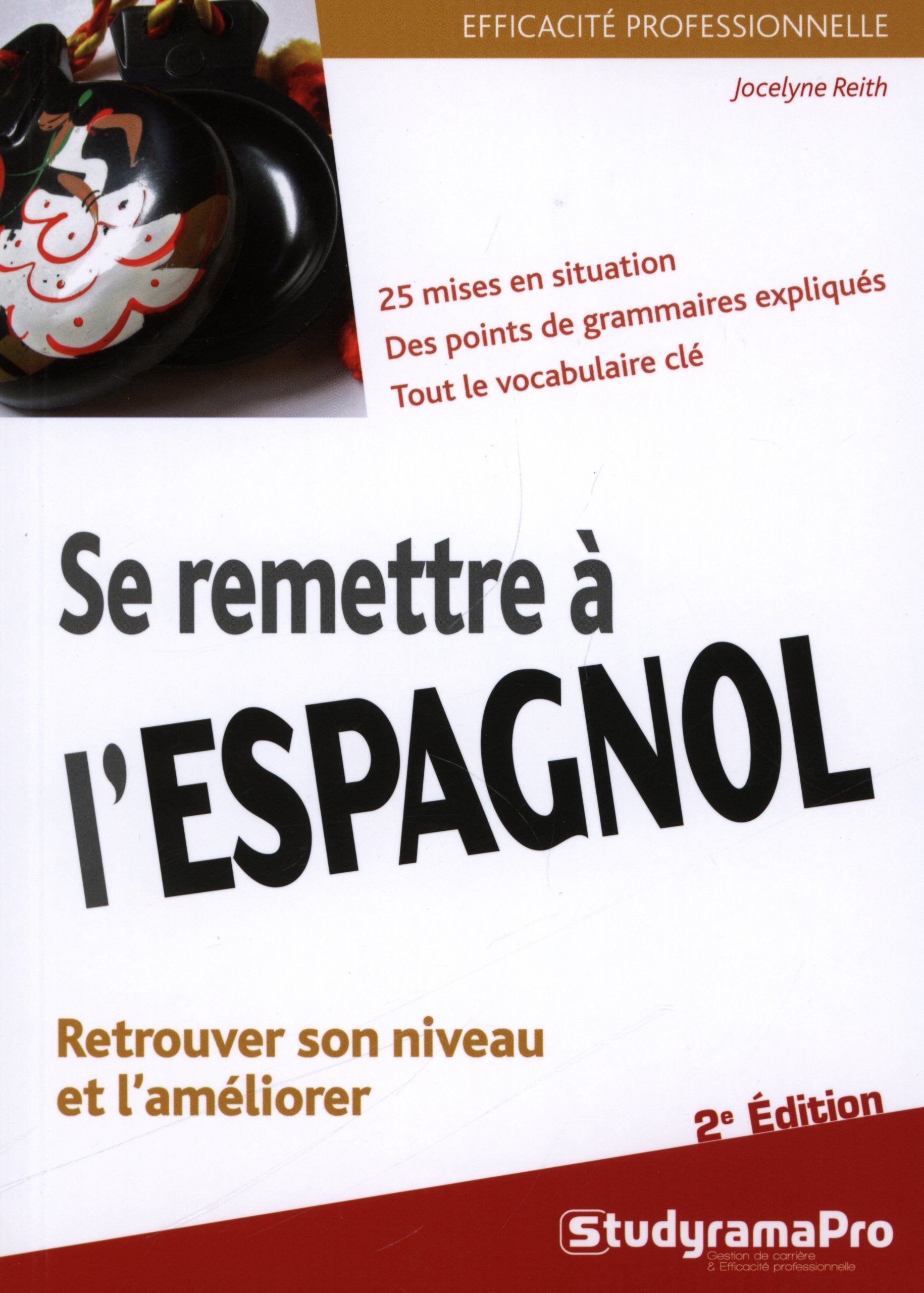 Se remettre à l'espagnol: Retrouver son niveau et l'améliorer 9782759020058