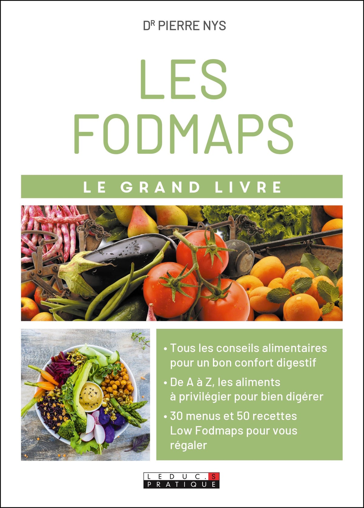 Le grand livre des fodmaps et de tout ce que l'on digère mal: Tous les conseils alimentaires pour un bon confort digestif 9791028509682