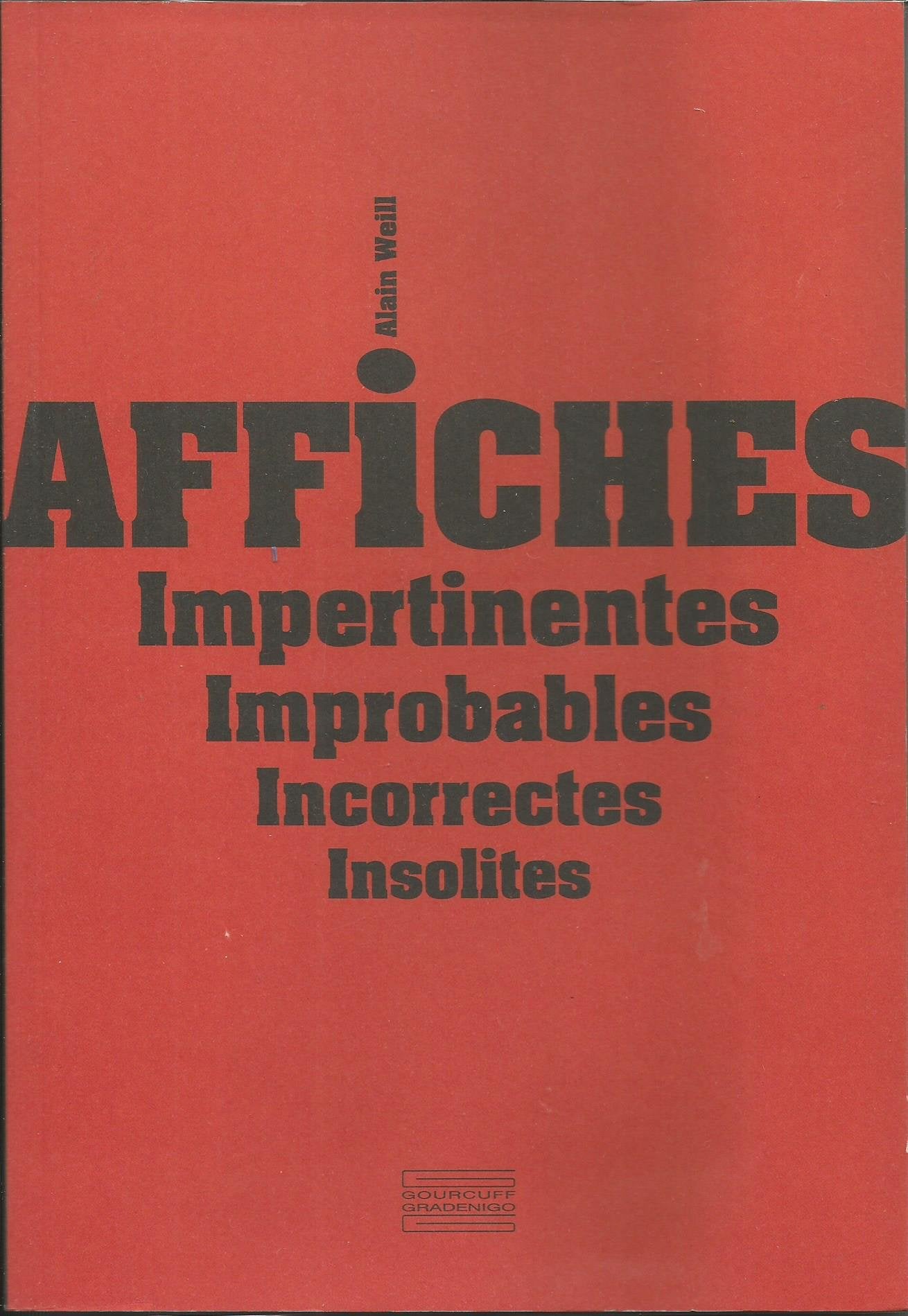Affiches Impertinentes Improbables Incorrectes Insolites 9782353400775