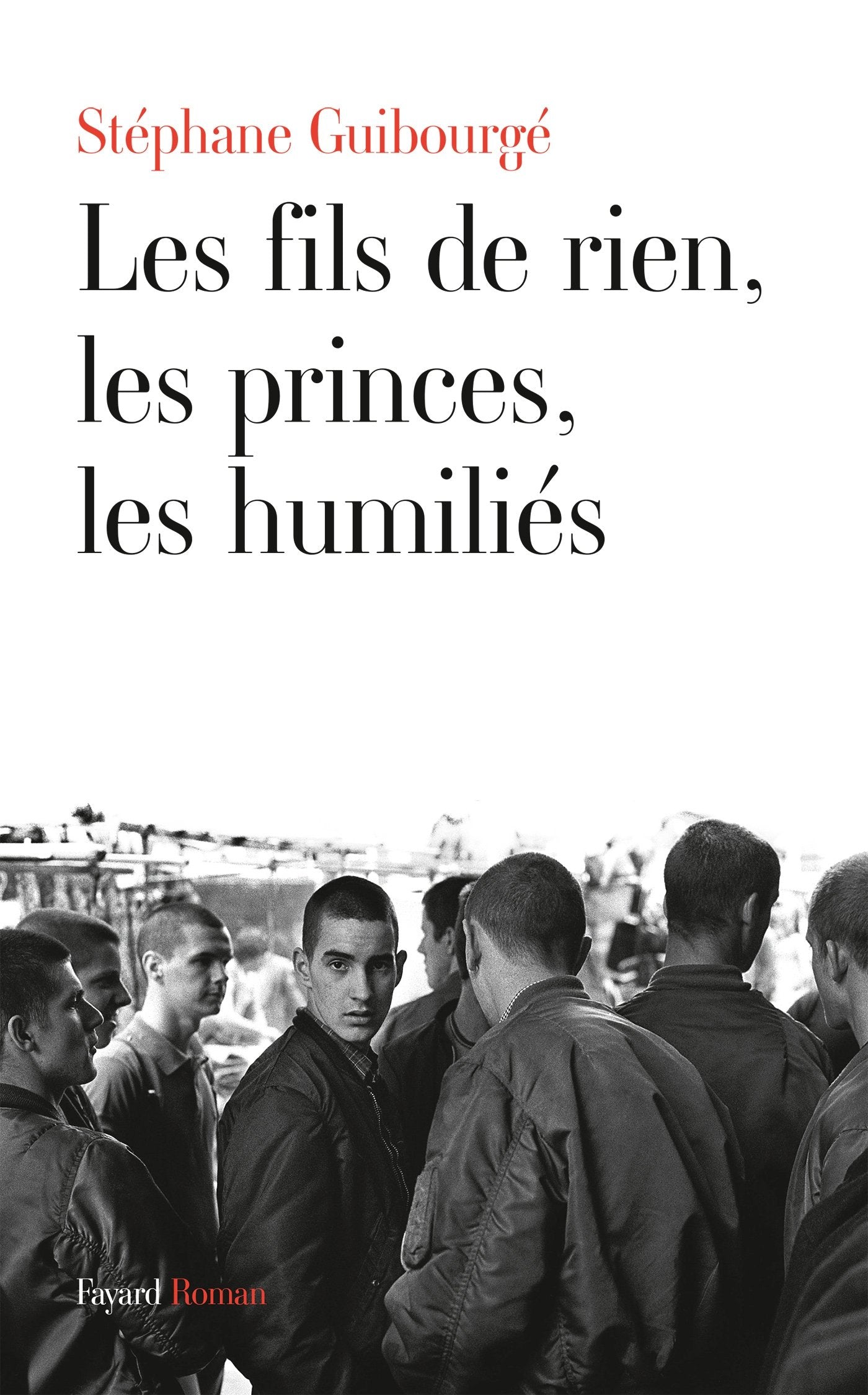 Les fils de rien, les princes, les humiliés 9782213680804