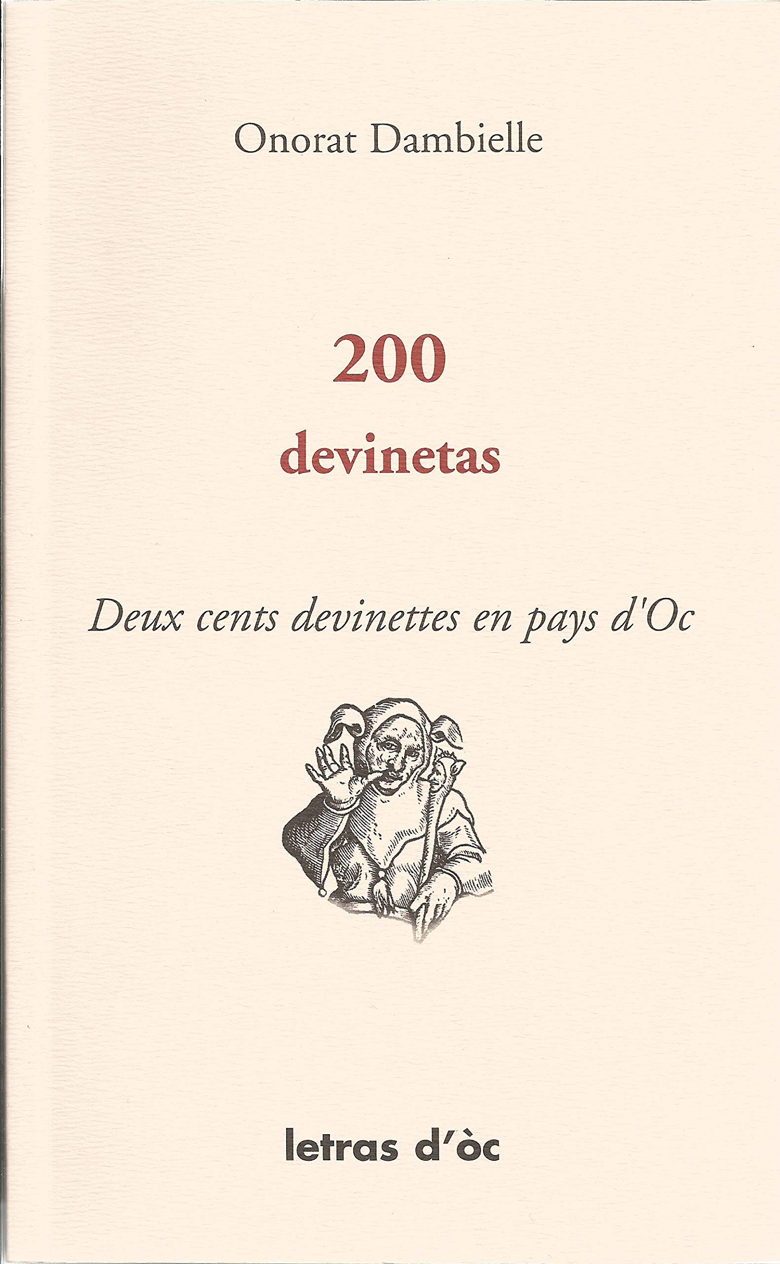 200 DEVINETAS DEUX CENT DEVINETTES EN PAYS D'OC 9782916718132