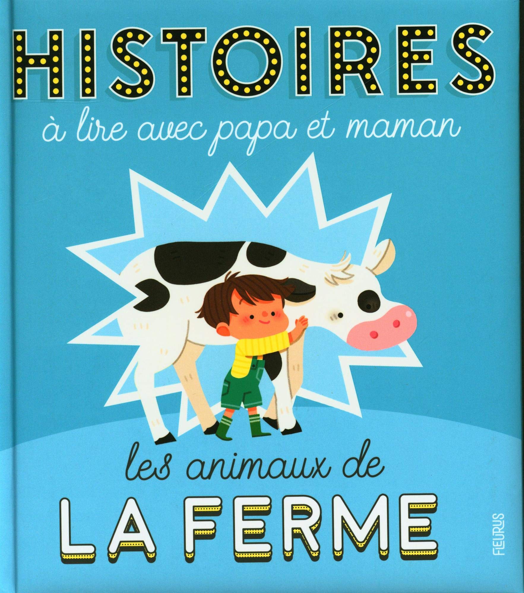 Histoires à lire avec papa et maman - Les animaux de la ferme 9782215164692