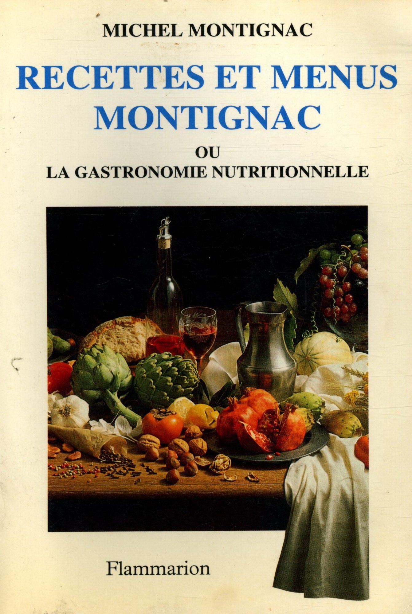 Recettes et menus Montignac ou la gastronomie nutritionnelle, tome 1 9782082009751