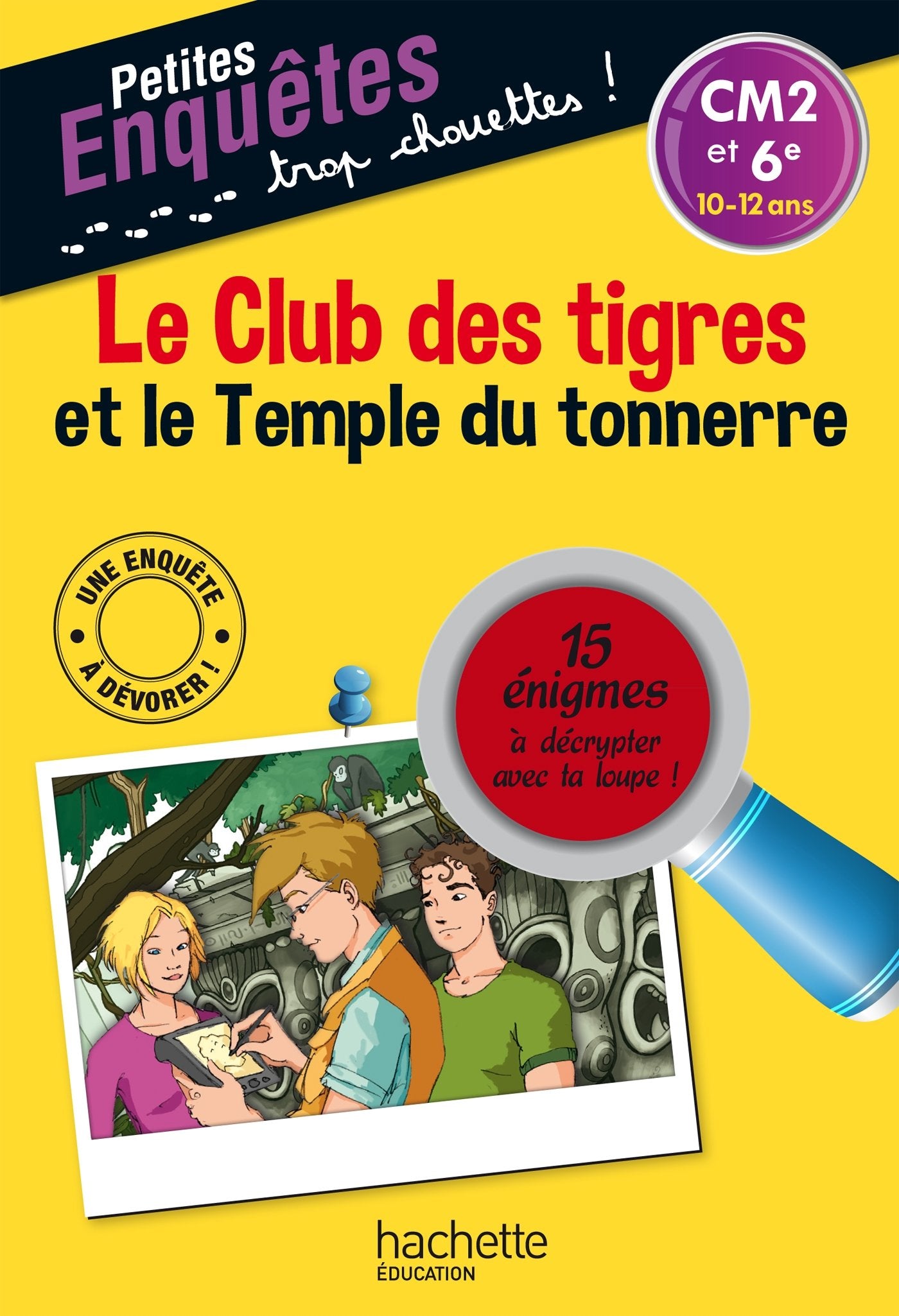 Le Club des tigres et le Temple du tonnerre - CM2 et 6e - Cahier de vacances 9782011701084