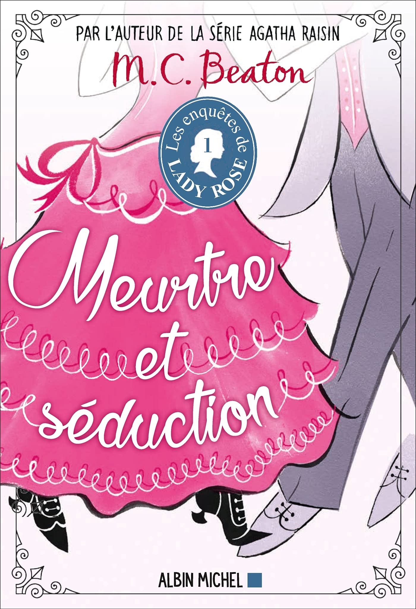 Les Enquêtes de Lady Rose - tome 1 - Meurtre et séduction 9782226450098