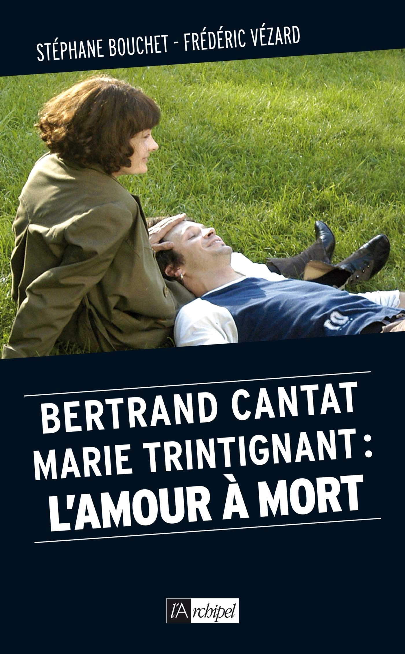 Marie Trintignant - Bertrand Cantat, l amour à mort 9782809812381