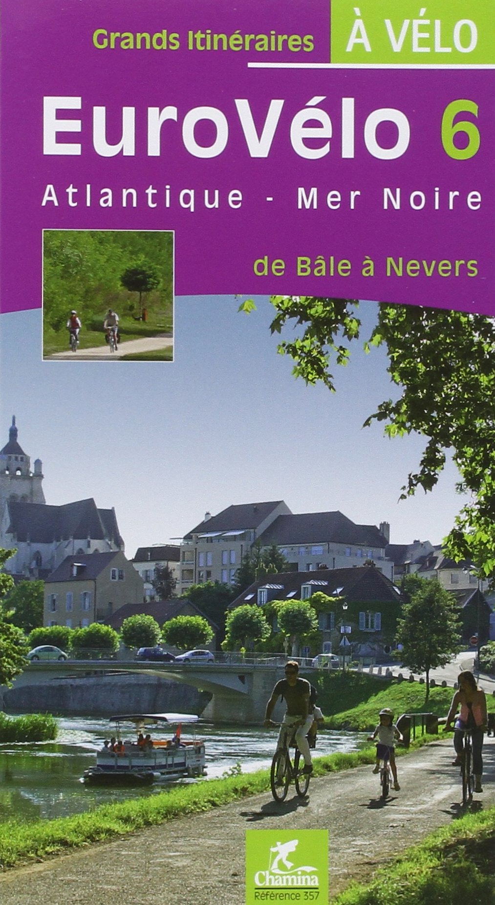 EuroVélo 6 Atlantique-Mer Noire : de Bâle à Nevers 9782844661753