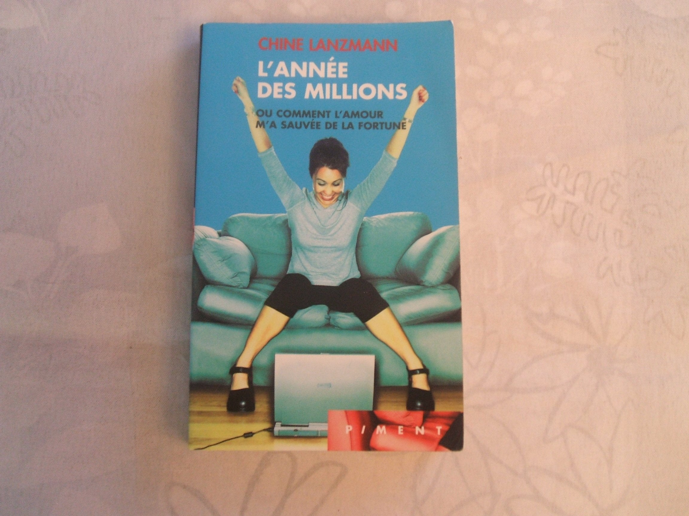 L'année des millions ou Comment l'amour m'a sauvée de la fortune 9782744161049