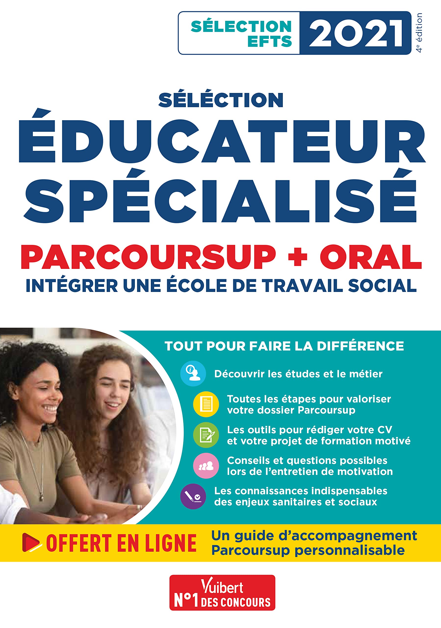 Sélection éducateur spécialisé - Parcoursup et oral: Intégrer une école du travail social - Sélection EFTS 2021 9782311210019