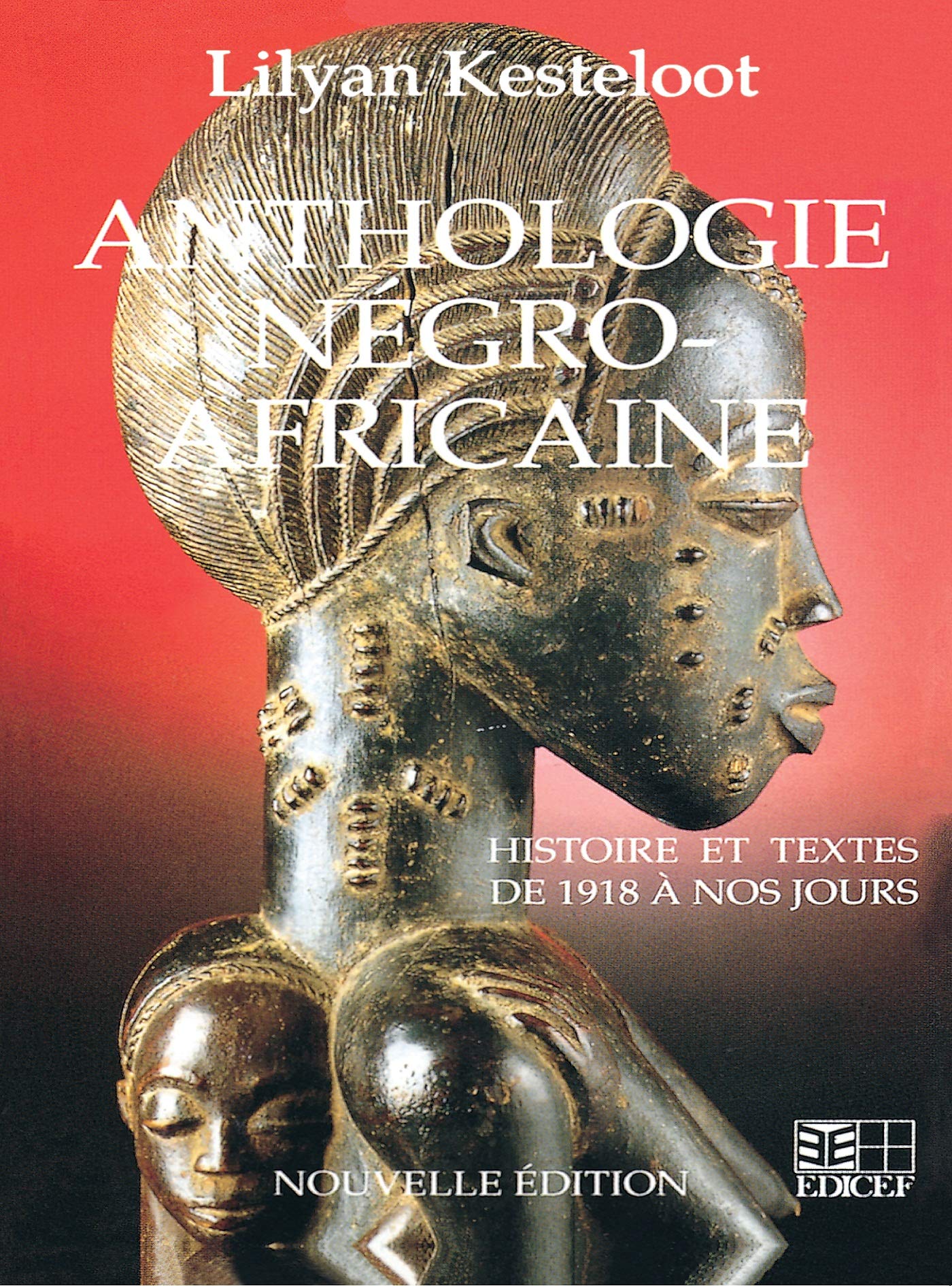 Anthologie négro-africaine (Histoire et textes de 1918 à nos jours) 9782850697609