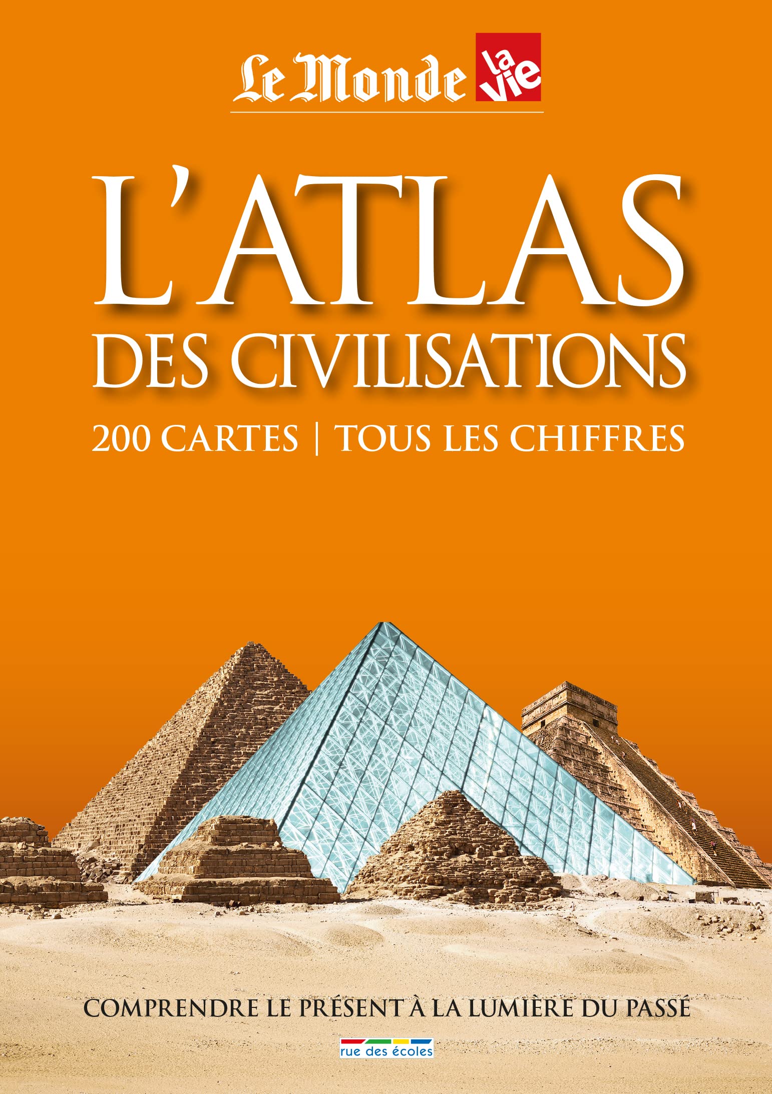 L'atlas des civilisations: 200 cartes / tous les chiffres 9782820803191