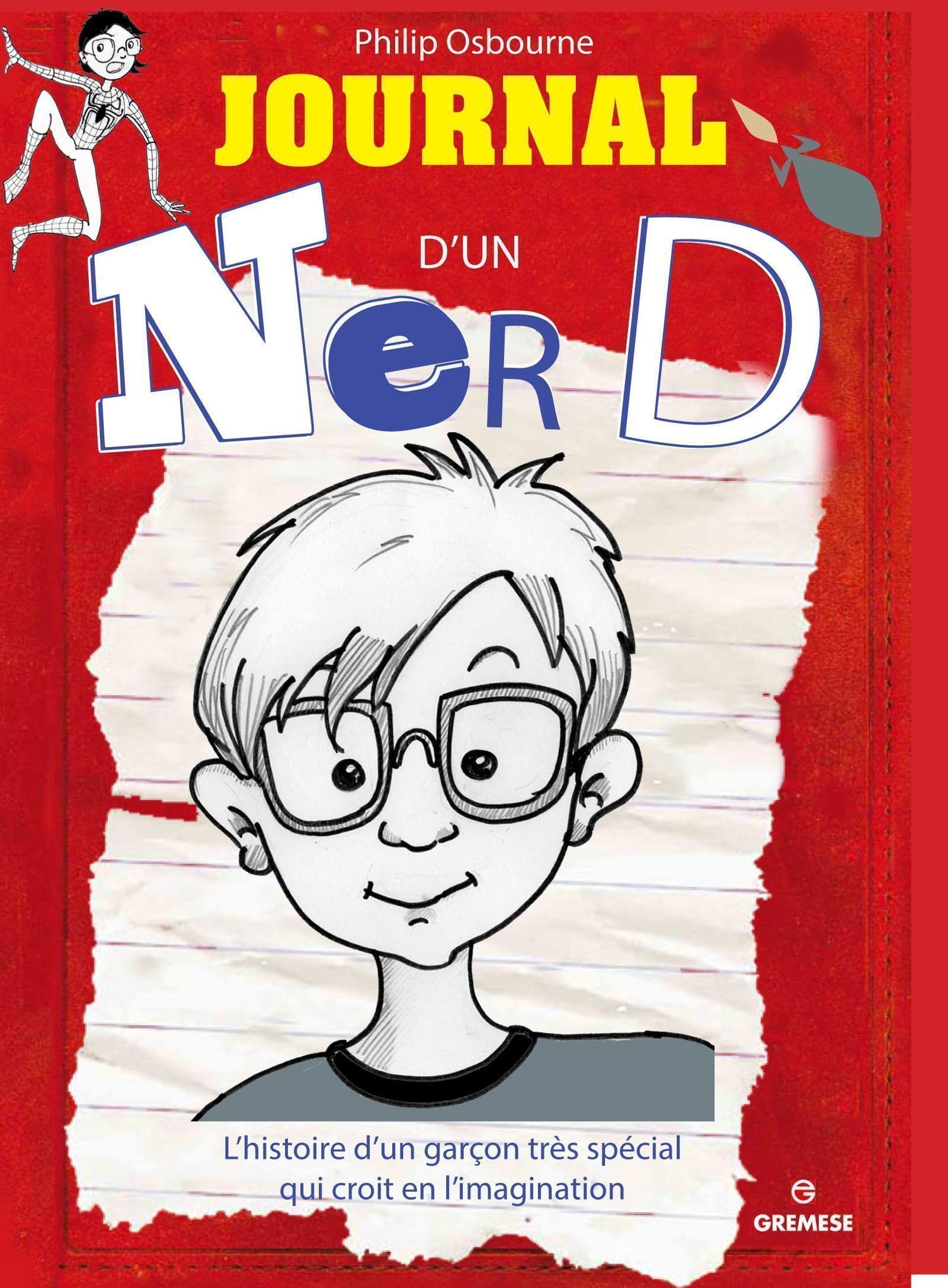 Journal d'un Nerd: L'histoire d'un garçon très spécial et un peu trop imaginatif. 9782366770933
