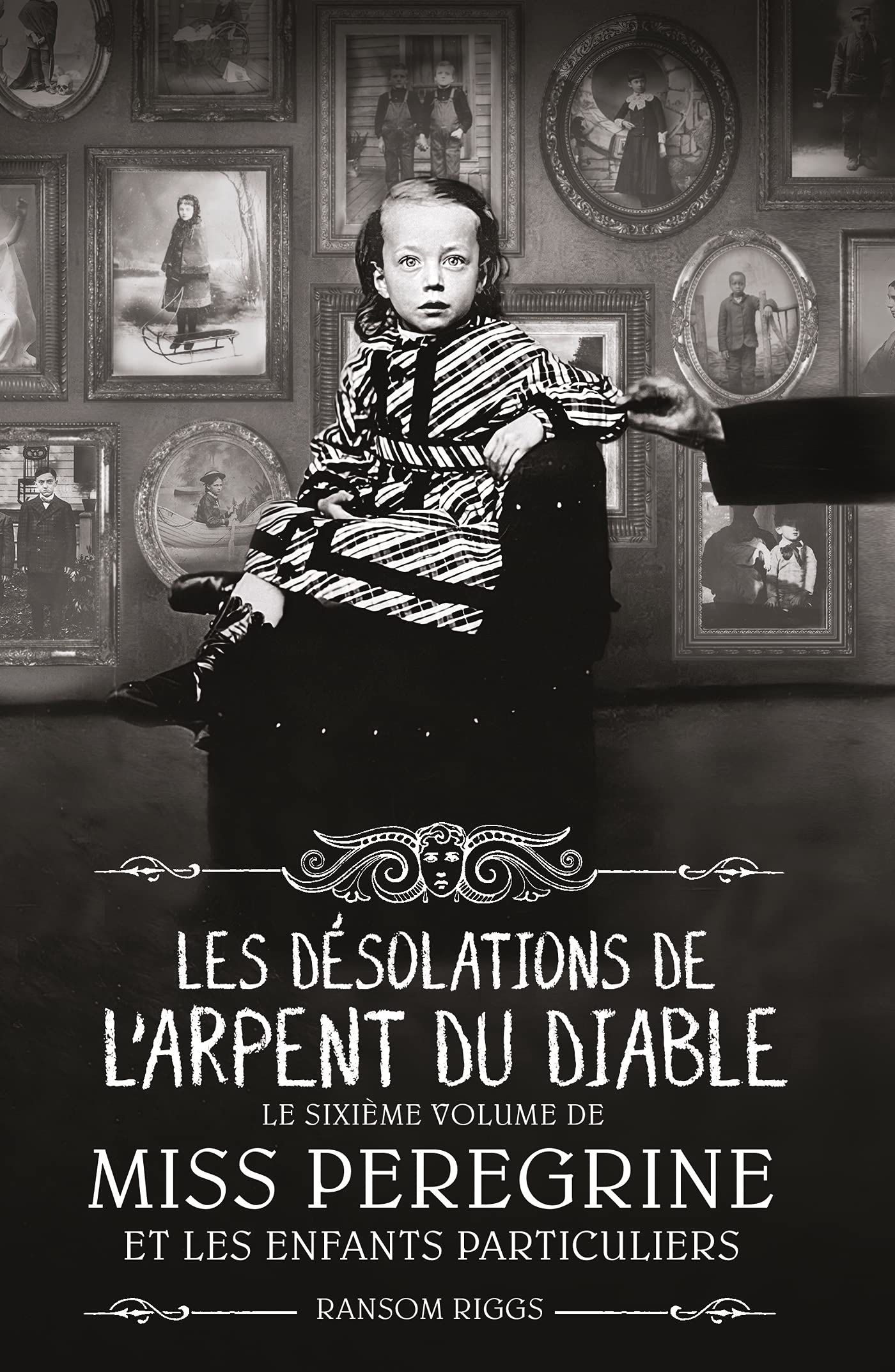 Miss Peregrine, Tome 06: Les désolations de l'Arpent du Diable 9782747086356