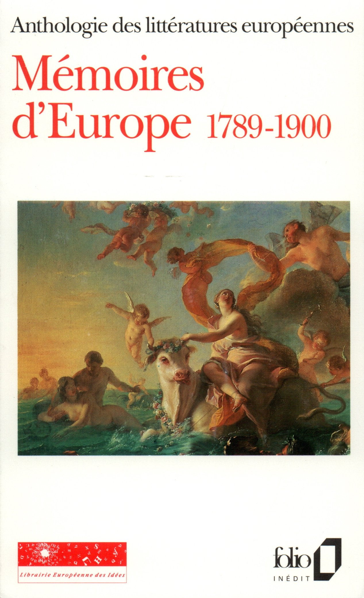 Mémoires d'Europe (Tome 2-1789-1900): Anthologie des littératures européennes 9782070386994